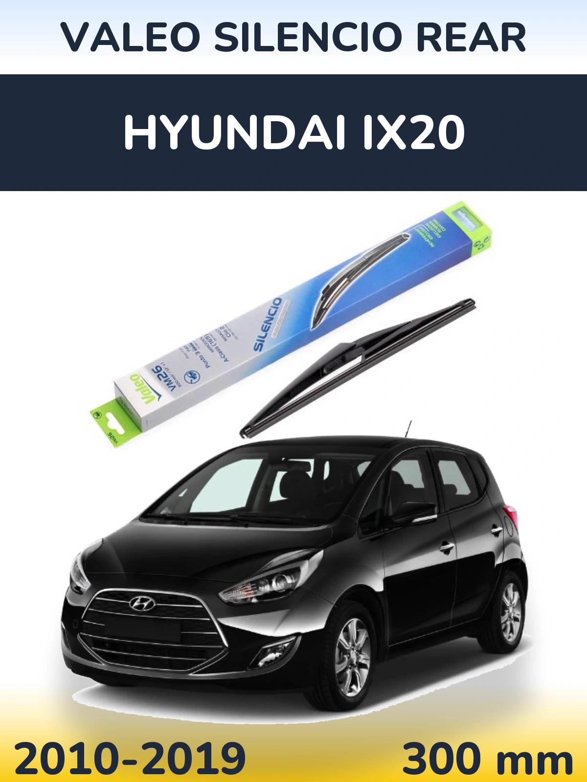 Rear wiper blade Valeo Silencio Rear 300 mm for Hyundai ix20 2010-2019