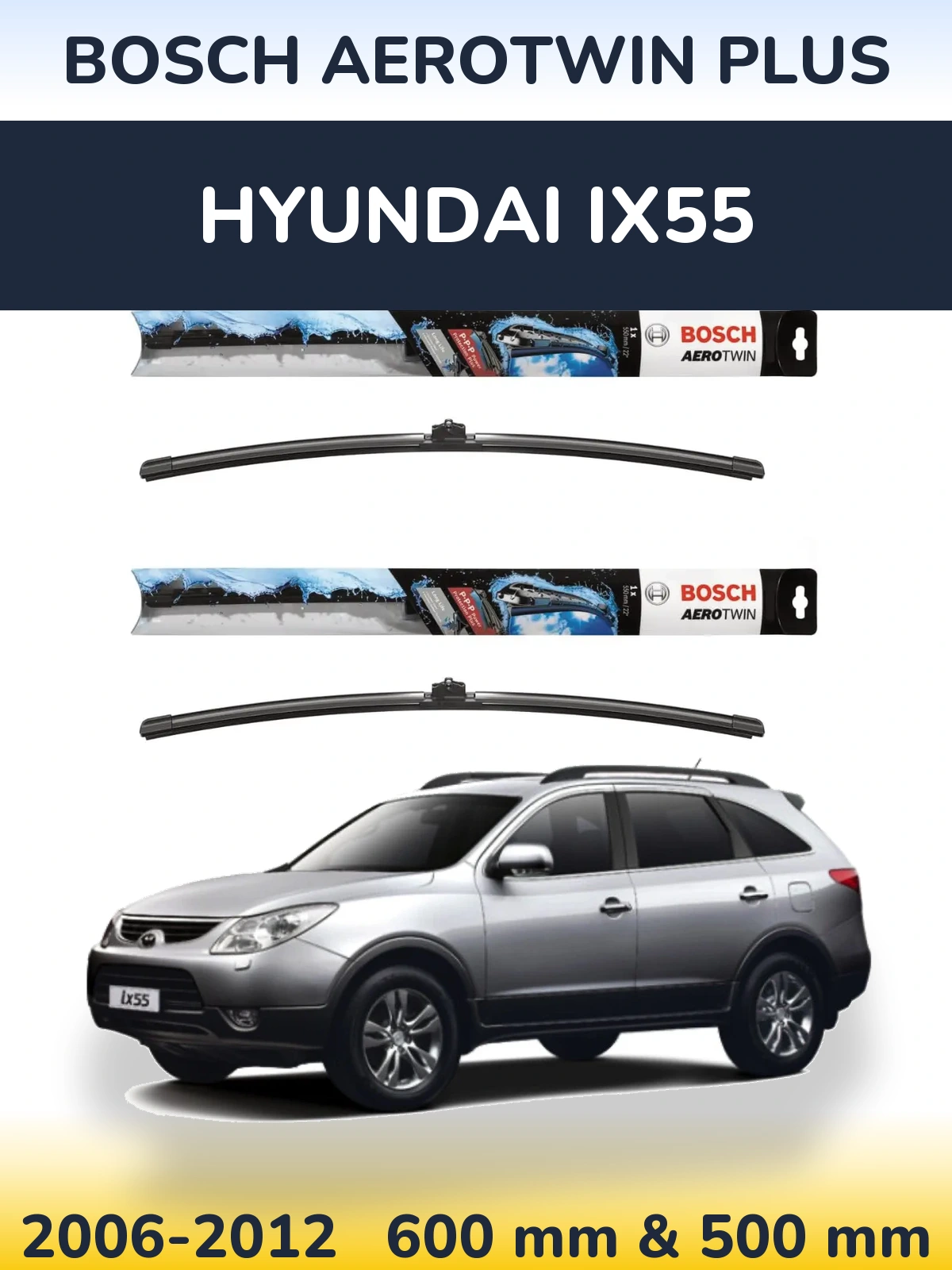 Front wiper blade set BOSCH AeroTwin Plus 600 & 500 mm for Hyundai ix55 2006-2012