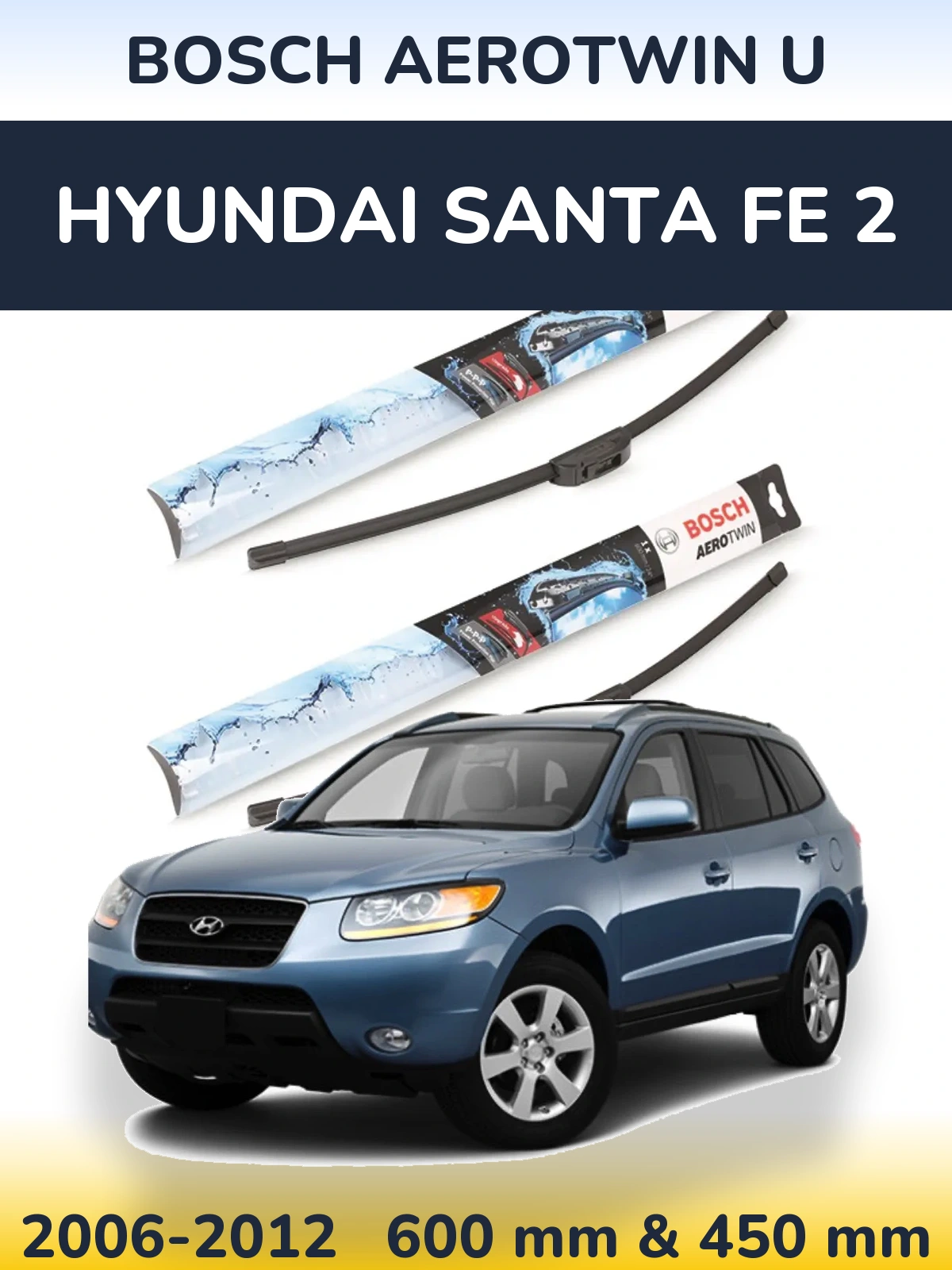 Komplet przednich wycieraczek BOSCH AeroTwin U 600 & 450 mm do Hyundai Santa Fe 2 2006-2012
