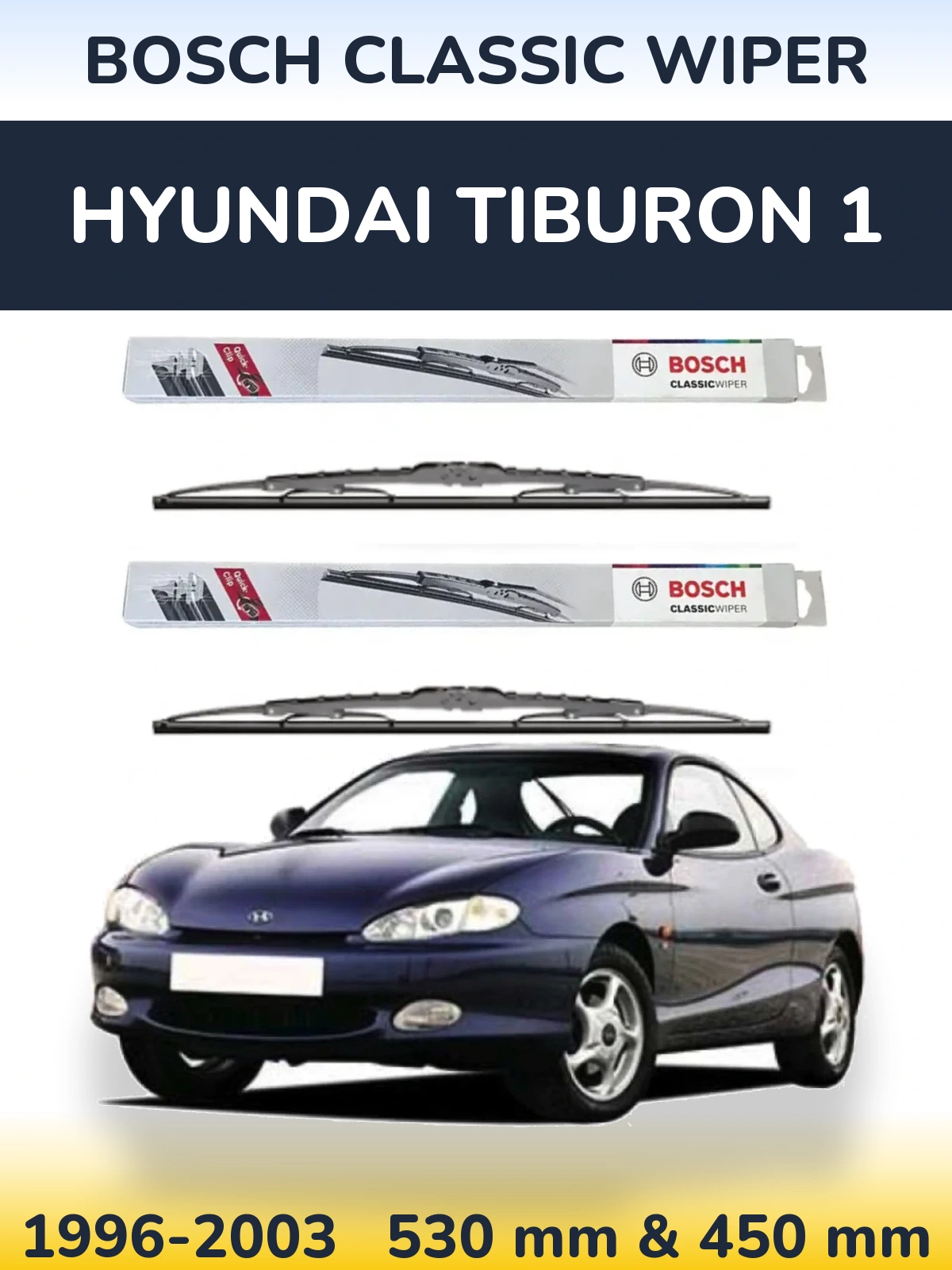 Комплект передних дворников BOSCH Classic Wiper 530 & 450 мм для Hyundai Tiburon 1 1996-2003