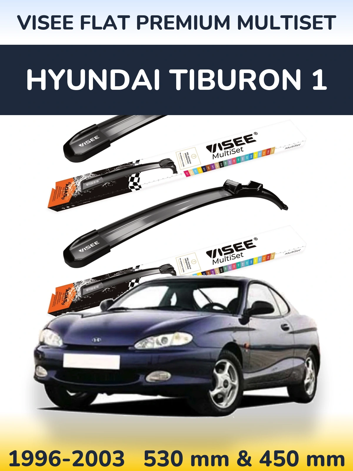 Комплект передніх щіток VISEE FLAT PREMIUM MultiSet 530 & 450 мм для Hyundai Tiburon 1 1996-2003