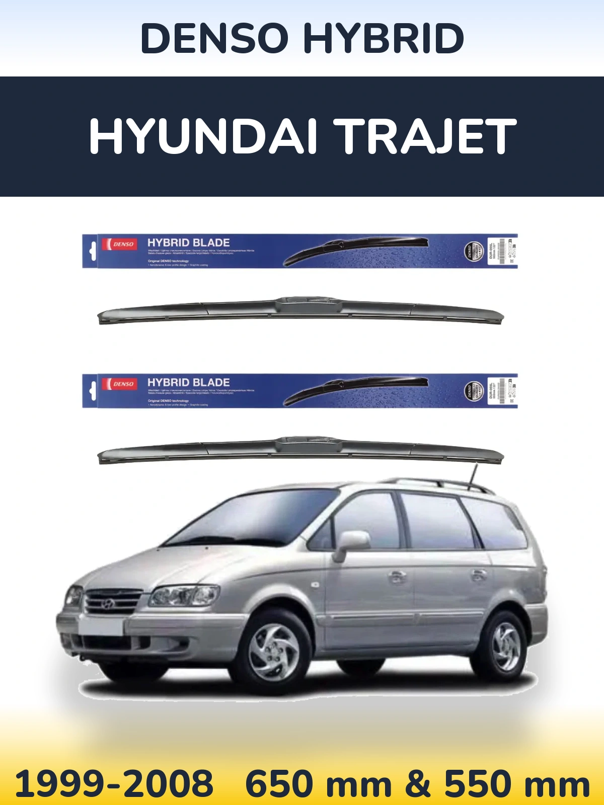 Комплект передніх щіток Denso Hybrid 650 & 550 мм для Hyundai Trajet 1999-2008