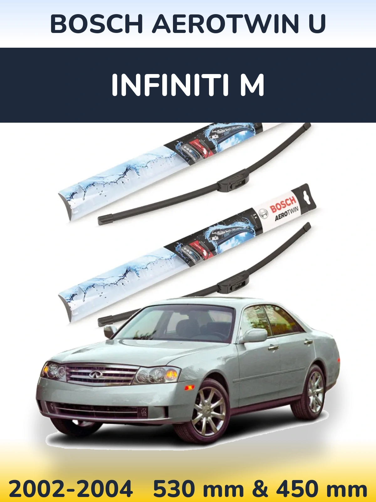 Front wiper blade set BOSCH AeroTwin U 530 & 450 мм for Infiniti M 2002-2004
