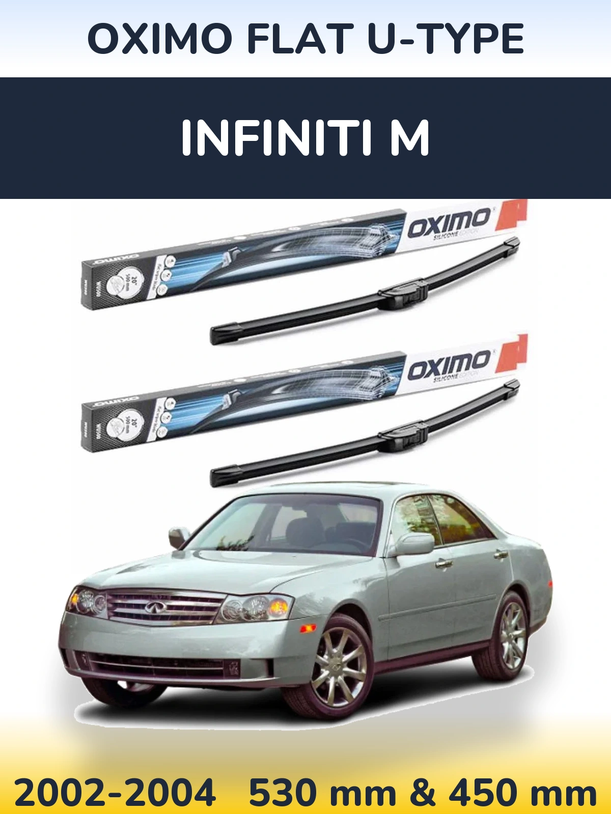 Front wiper blade set Oximo Flat U-type 530 & 450 mm for Infiniti M 2002-2004