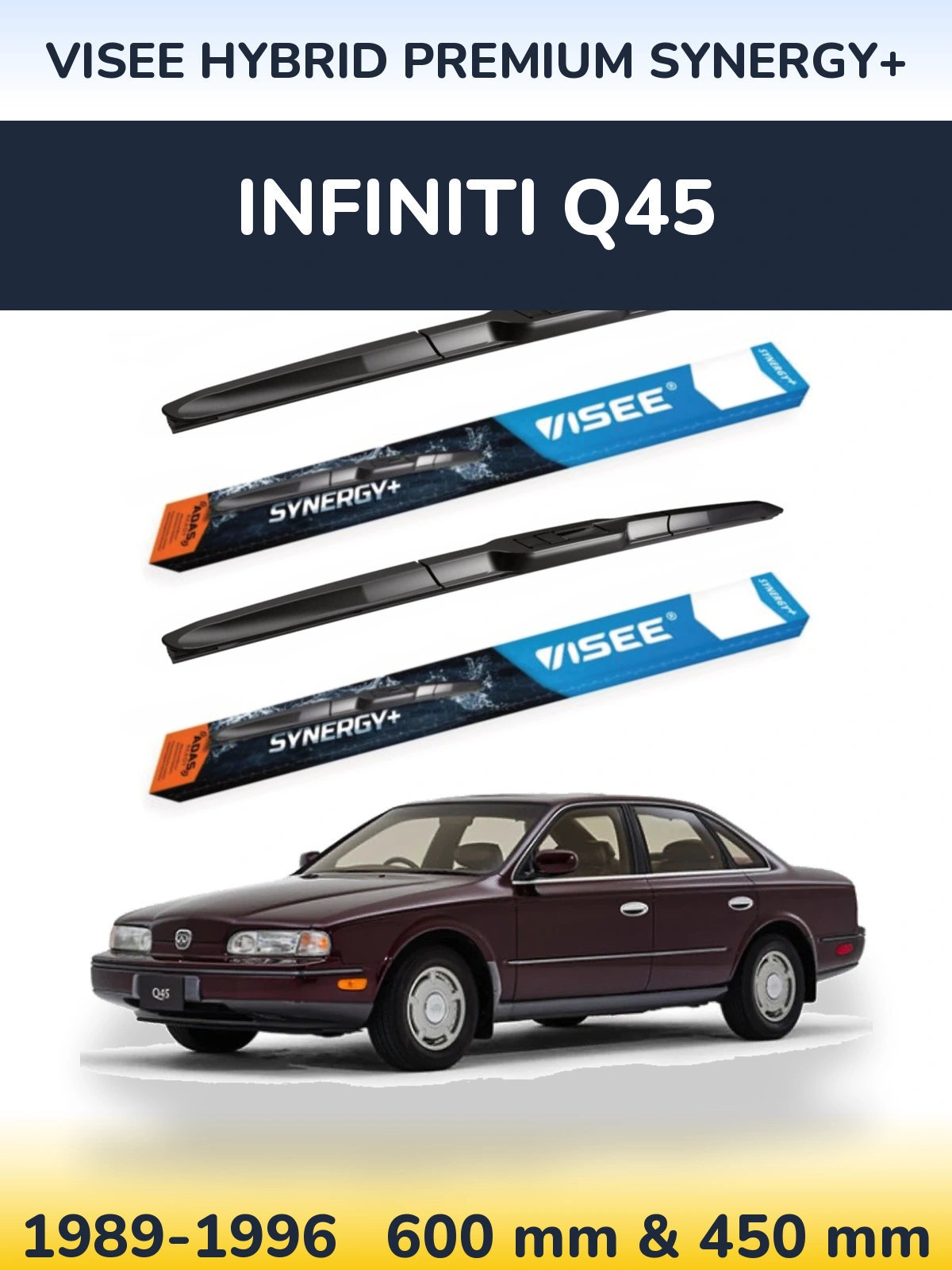 Komplet przednich wycieraczek VISEE HYBRID PREMIUM SYNERGY+ 600 & 450 mm do Infiniti Q45 1989-1996