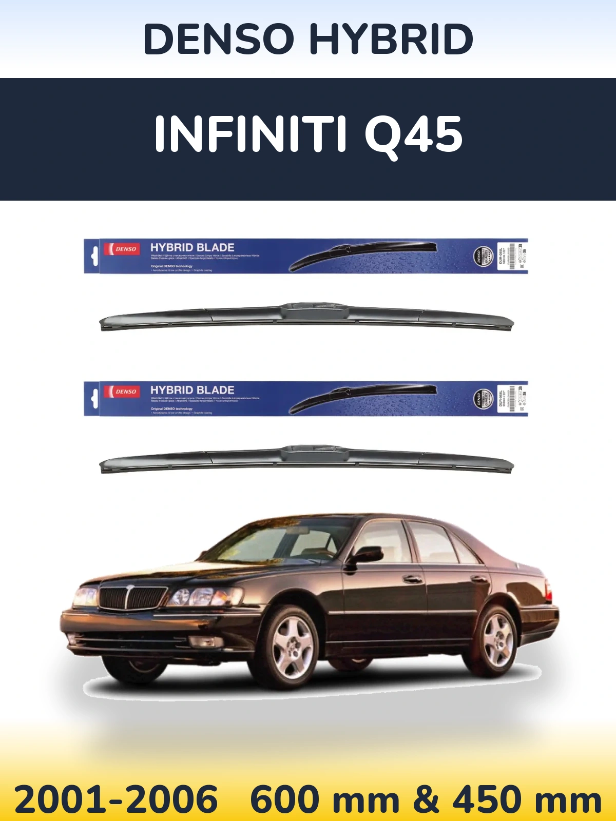 Komplet przednich wycieraczek Denso Hybrid 600 & 450 mm do Infiniti Q45 2001-2006