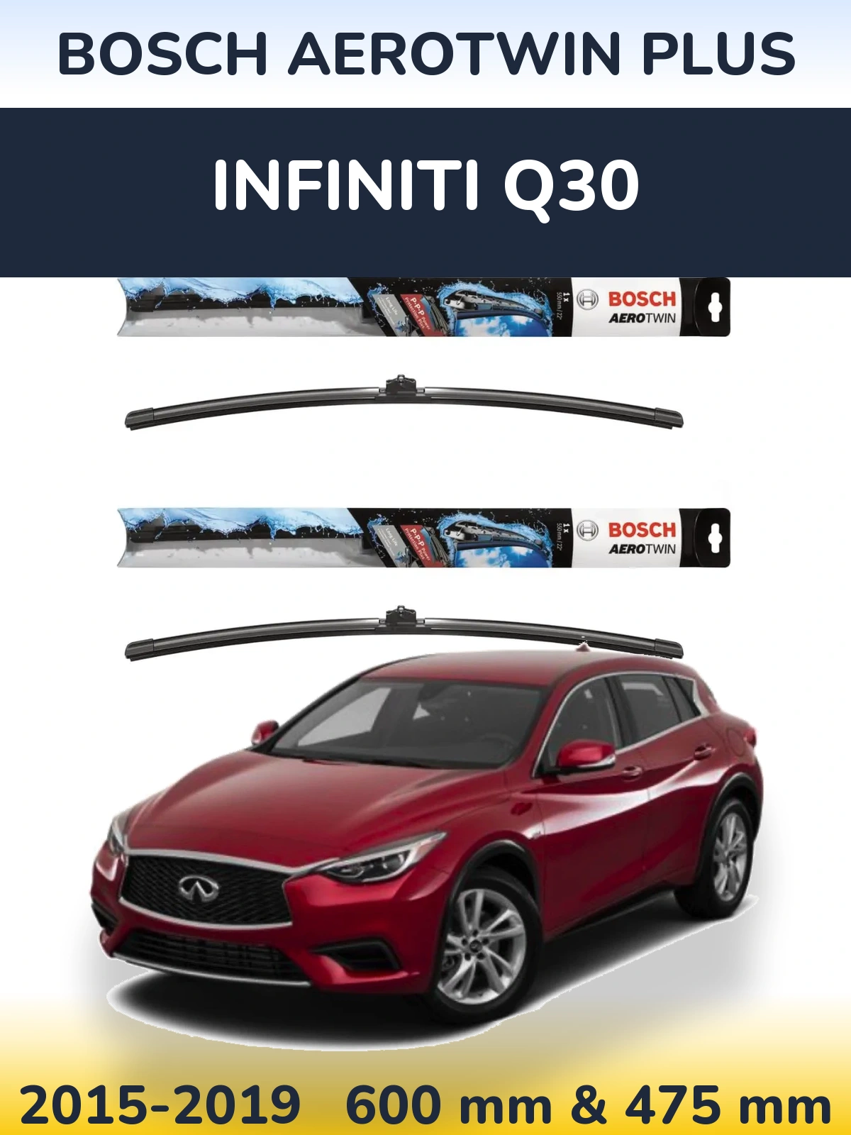 Front wiper blade set BOSCH AeroTwin Plus 600 & 475 мм for Infiniti Q30 2015-2019