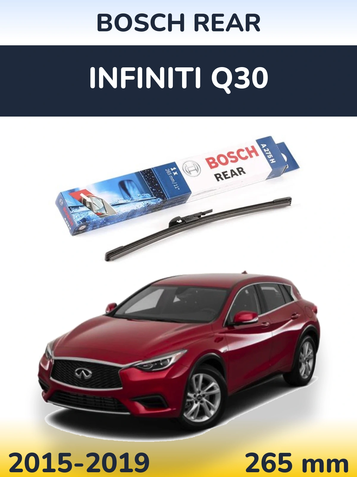 Задний дворник BOSCH Rear 265 мм для Infiniti Q30 2015-2019