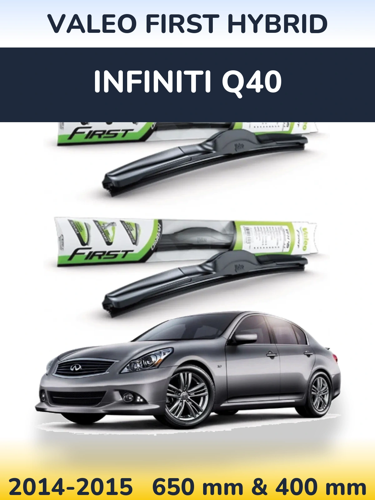 Front wiper blade set Valeo First Hybrid 650 & 400 мм for Infiniti Q40 2014-2015