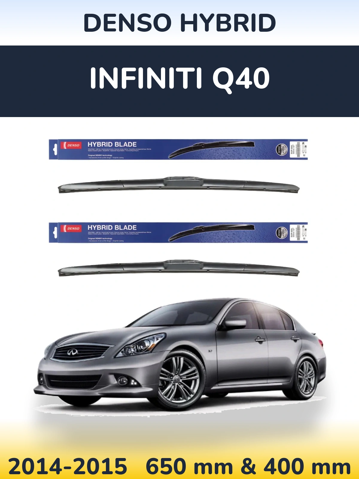 Front wiper blade set Denso Hybrid 650 & 400 мм for Infiniti Q40 2014-2015