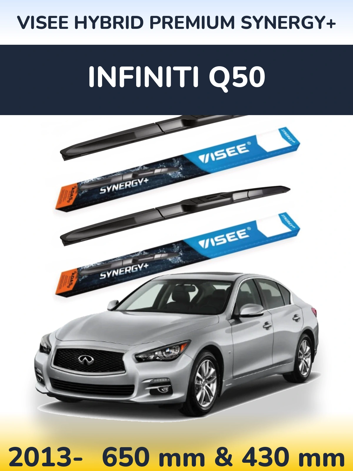 Front wiper blade set VISEE HYBRID PREMIUM SYNERGY+ 650 & 430 mm for Infiniti Q50 2013-2026