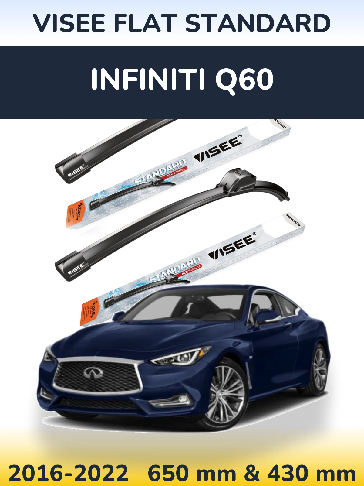 Front wiper blade set VISEE FLAT STANDARD 650 & 430 мм for Infiniti Q60 2016-2022