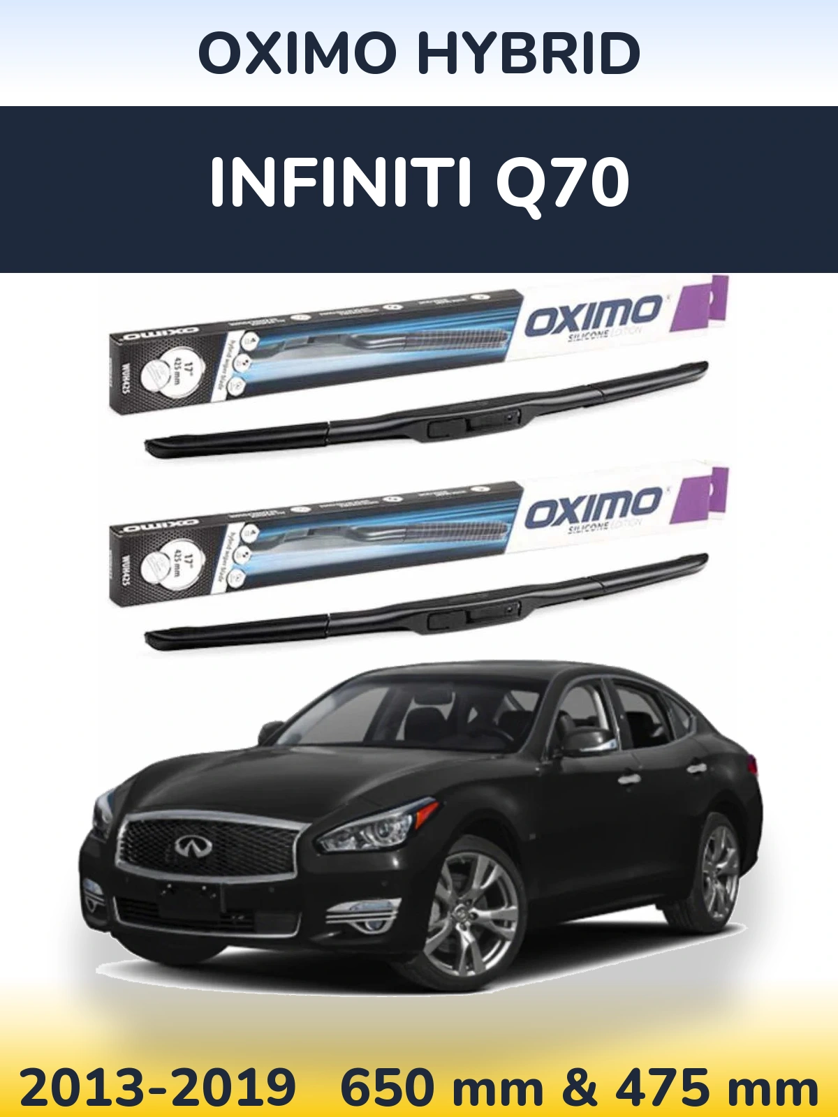 Front wiper blade set Oximo Hybrid 650 & 475 mm for Infiniti Q70 2013-2019