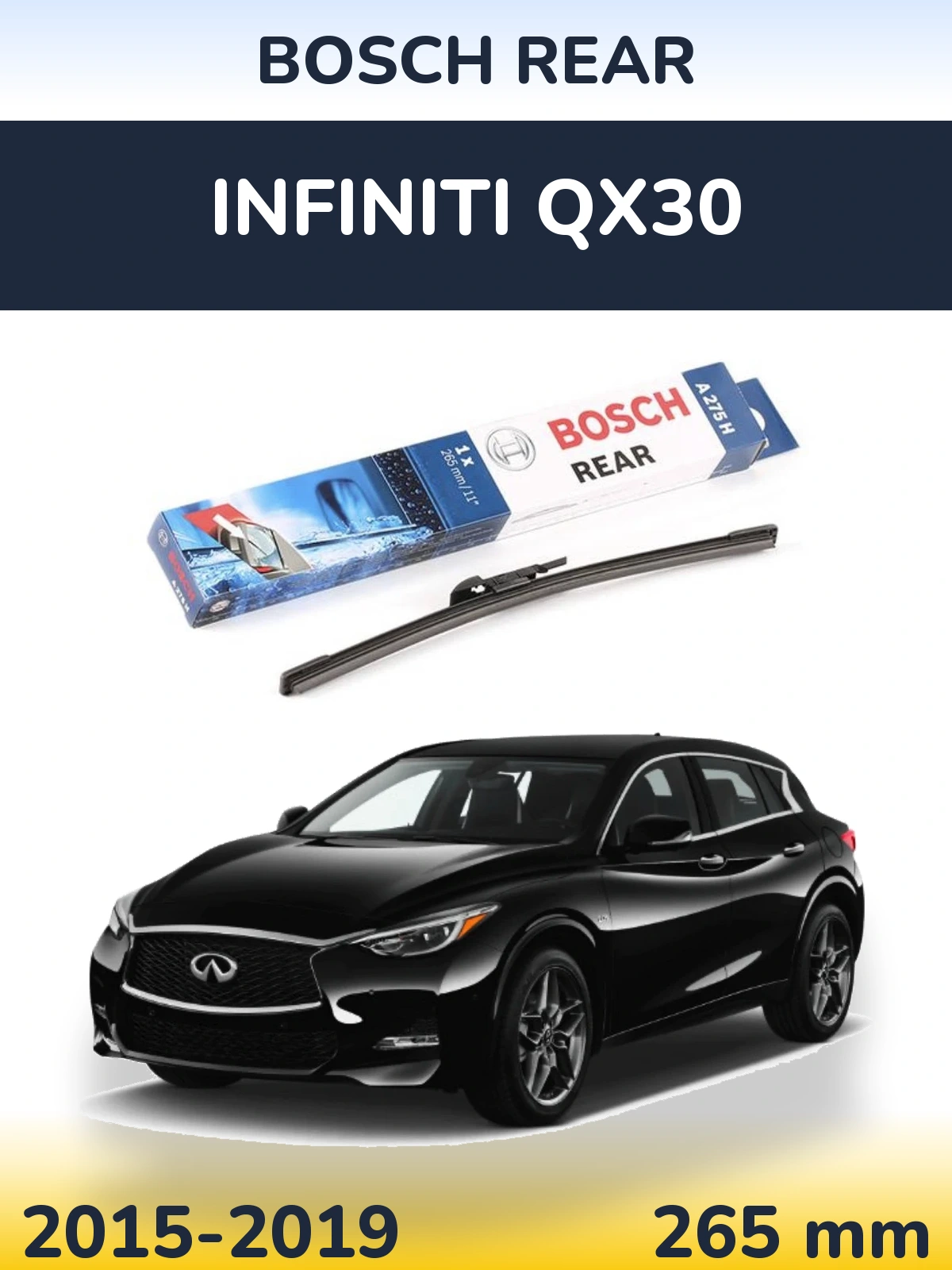 Задний дворник BOSCH Rear 265 мм для Infiniti QX30 2015-2019