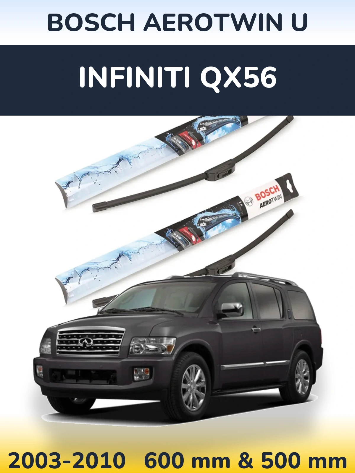 Комплект передніх щіток BOSCH AeroTwin U 600 & 500 мм для Infiniti QX56 2003-2010