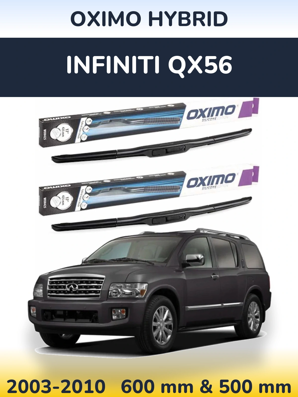 Komplet przednich wycieraczek Oximo Hybrid 600 & 500 mm do Infiniti QX56 2003-2010