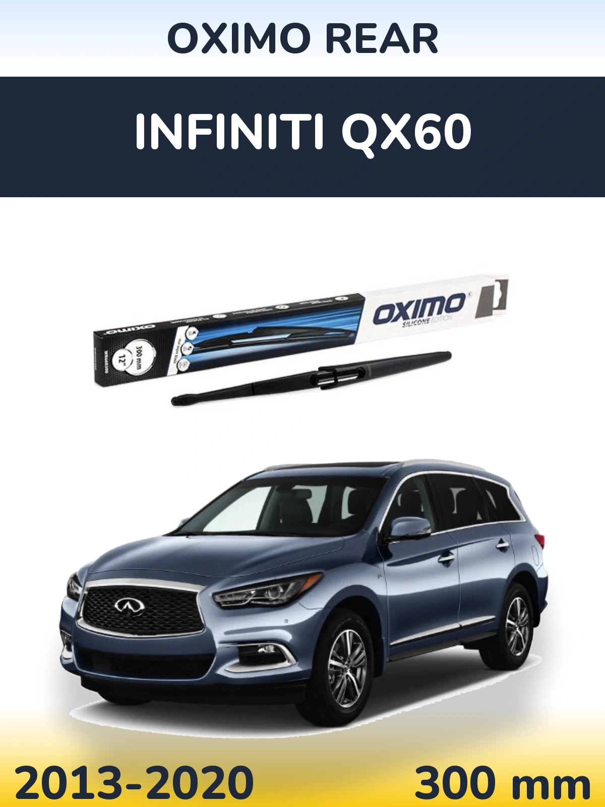 Tylna wycieraczka Oximo Rear 300 mm do Infiniti QX60 2013-2020