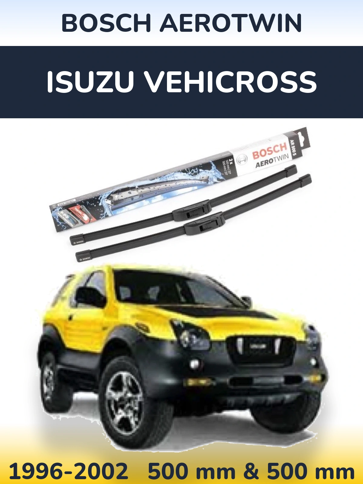 Front wiper blade set BOSCH AeroTwin 500 & 500 мм for Isuzu Vehicross 1996-2002