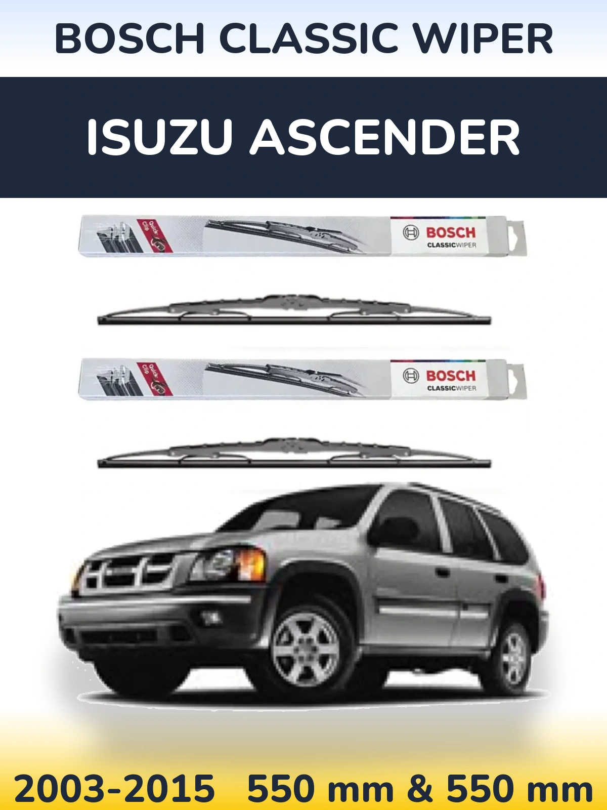 Komplet przednich wycieraczek BOSCH Classic Wiper 550 & 550 mm do Isuzu Ascender 2003-2015