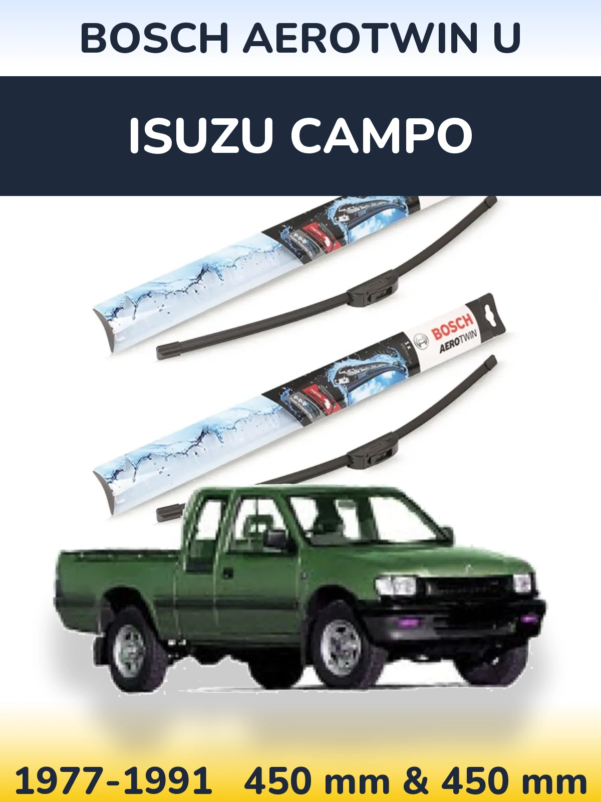 Front wiper blade set BOSCH AeroTwin U 450 & 450 мм for Isuzu Campo 1977-1991
