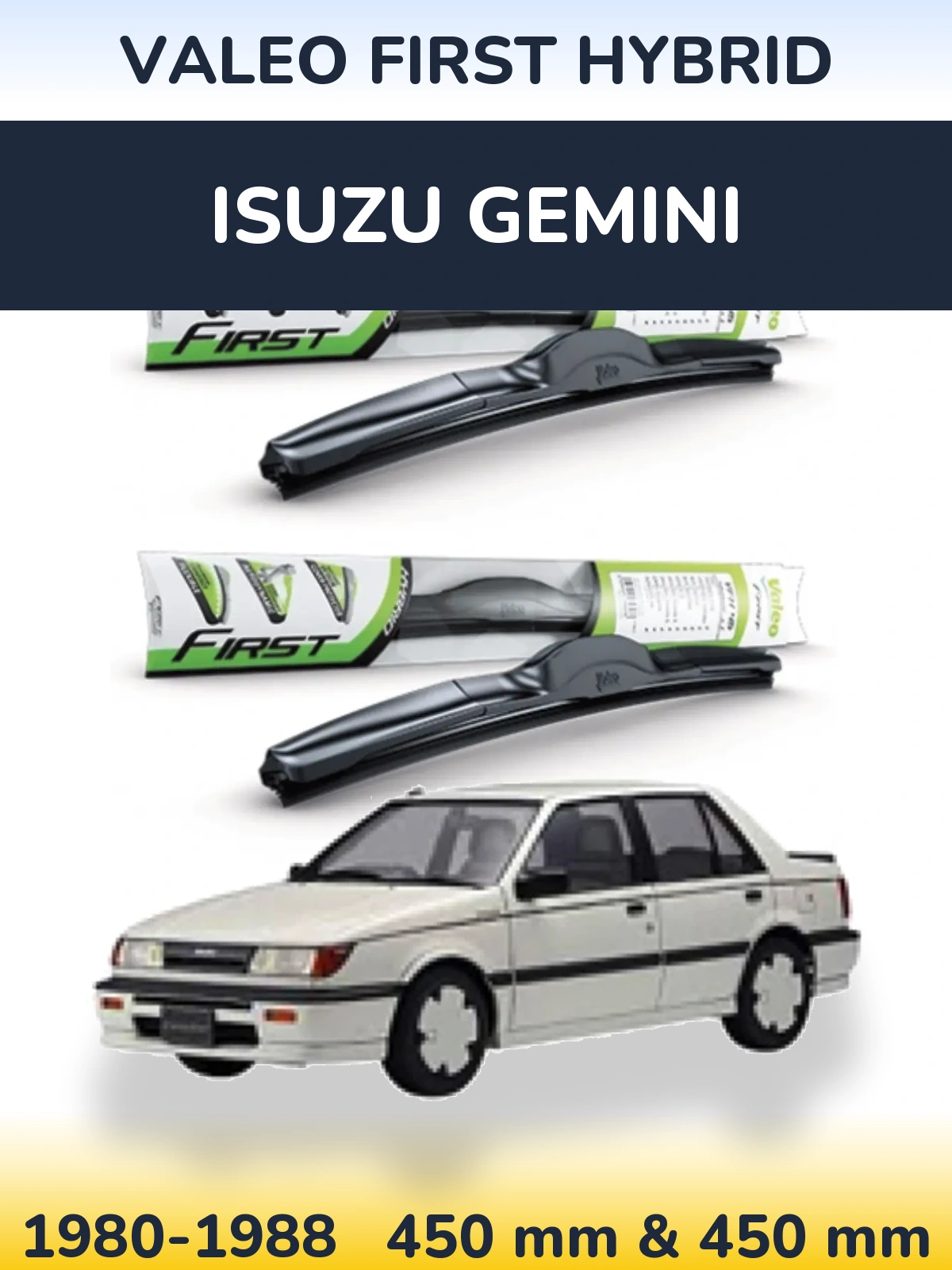 Komplet przednich wycieraczek Valeo First Hybrid 450 & 450 mm do Isuzu Gemini 1980-1988
