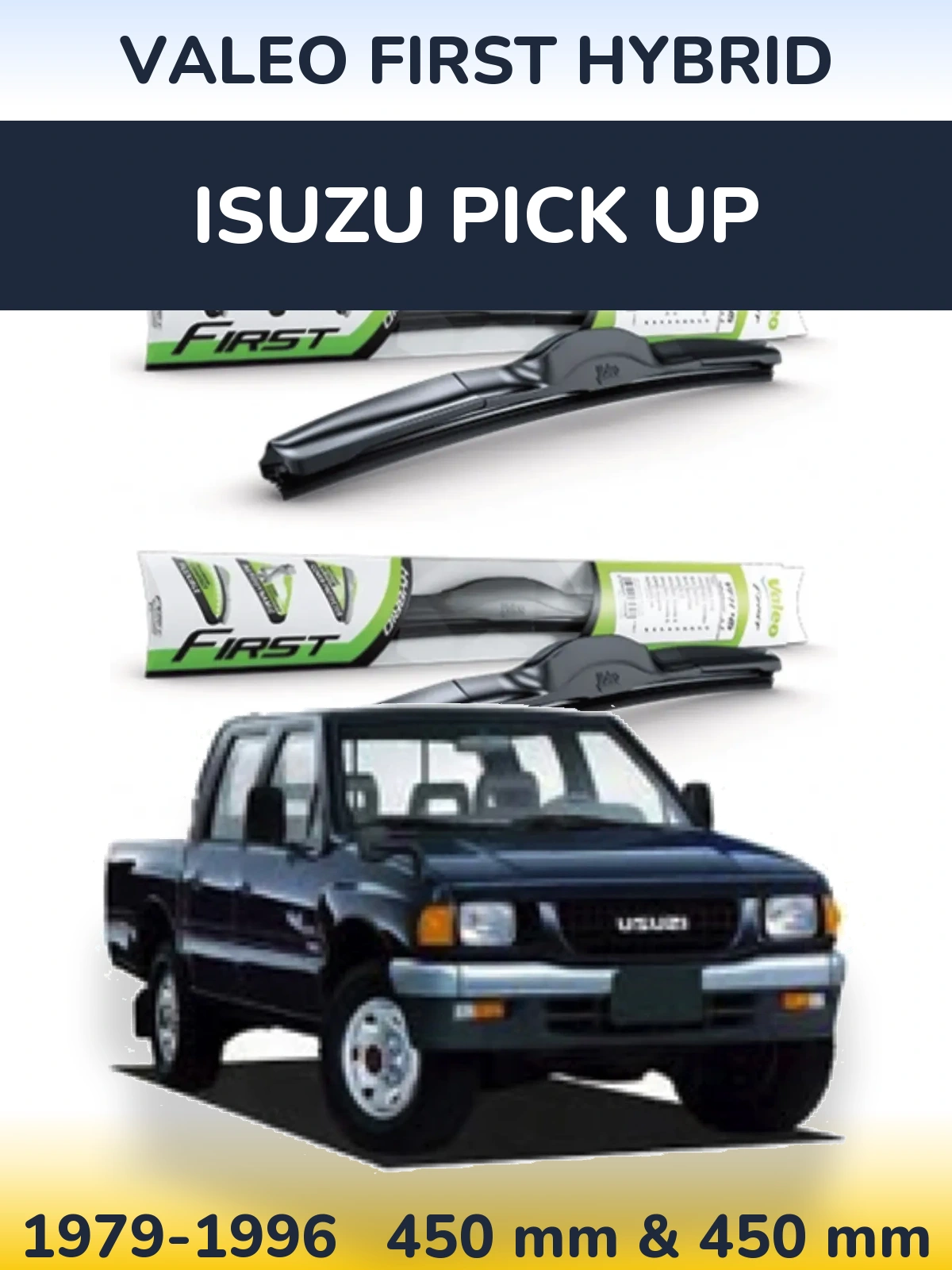Komplet przednich wycieraczek Valeo First Hybrid 450 & 450 mm do Isuzu Pick Up 1979-1996