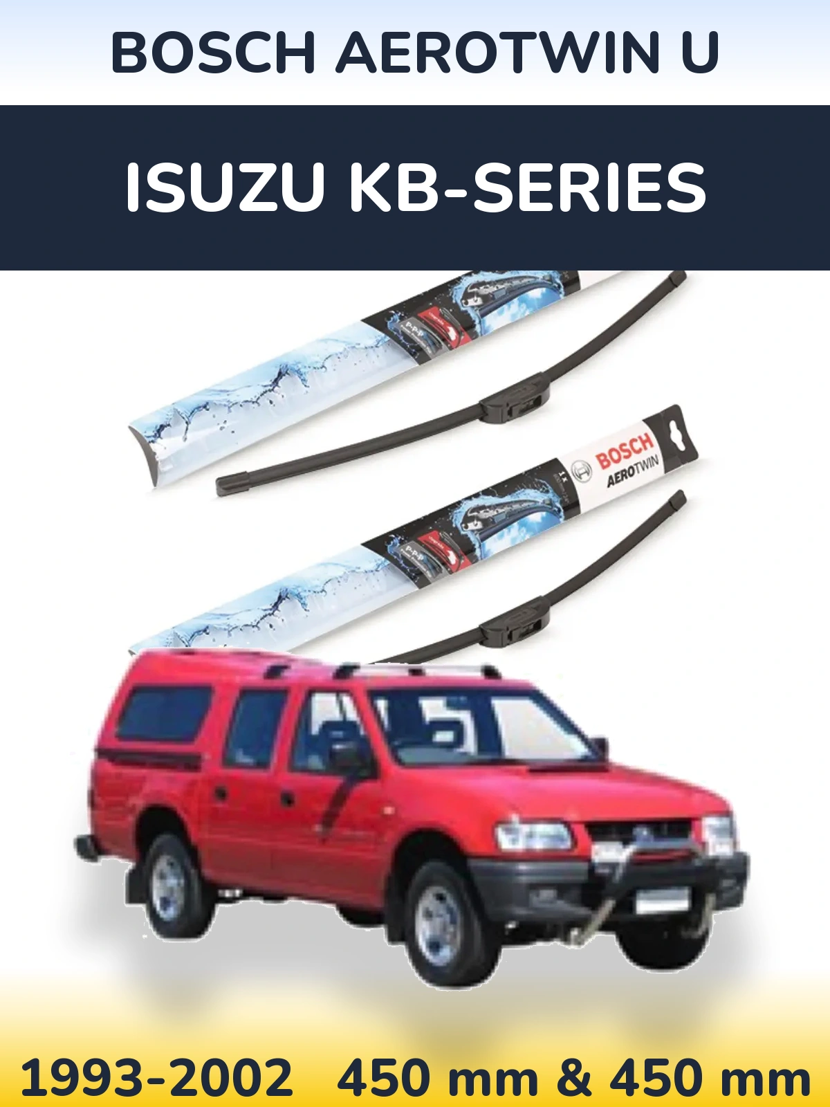 Komplet przednich wycieraczek BOSCH AeroTwin U 450 & 450 mm do Isuzu KB-Series 1993-2002