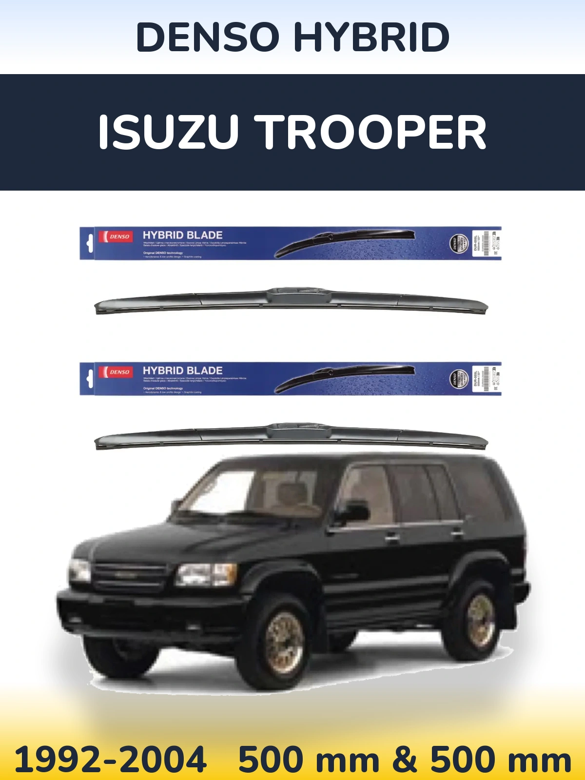 Front wiper blade set Denso Hybrid 500 & 500 mm for Isuzu Trooper 1992-2004