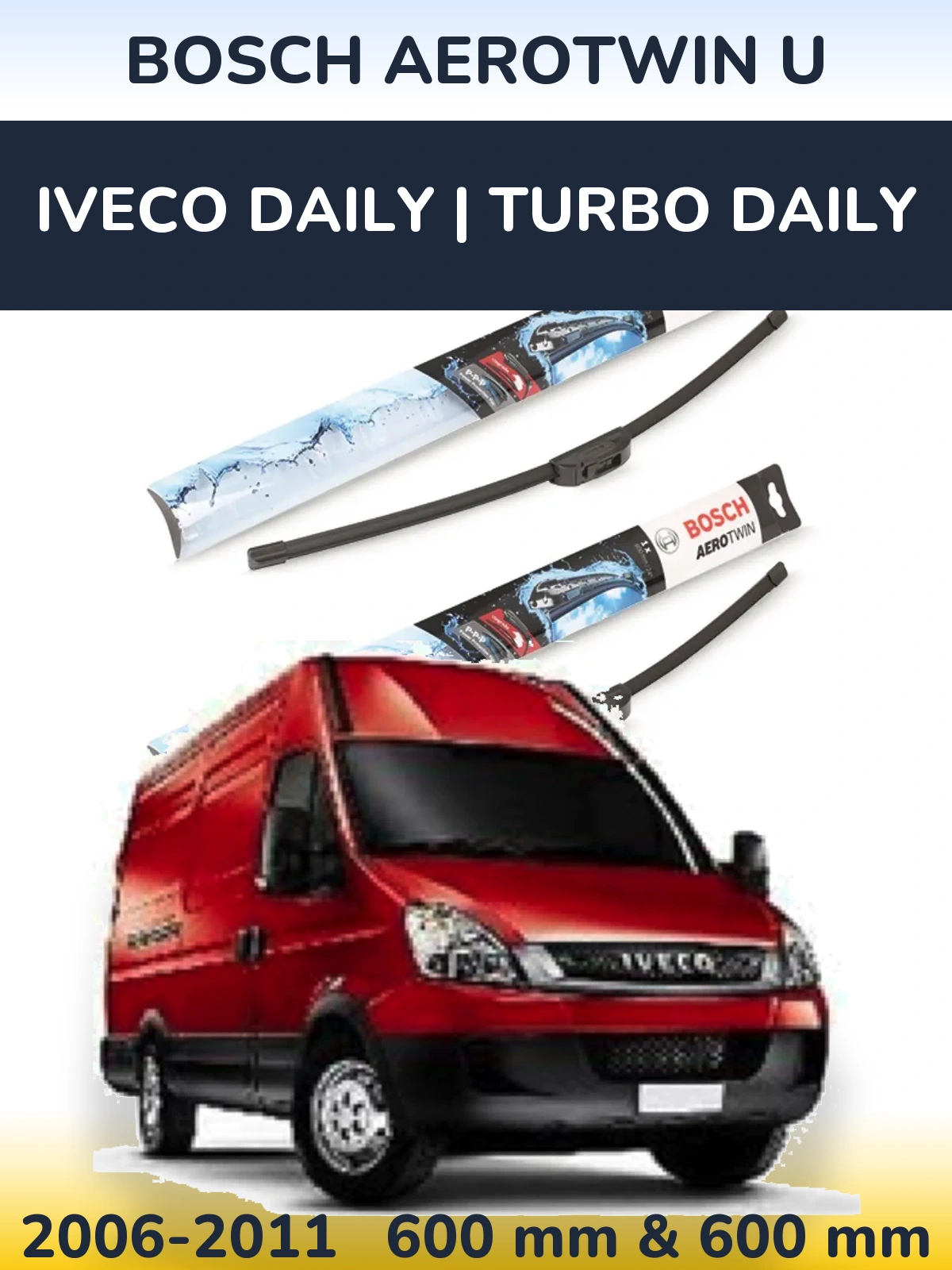 Комплект передних дворников BOSCH AeroTwin U 600 & 600 мм для Iveco Daily | Turbo Daily 2006-2011
