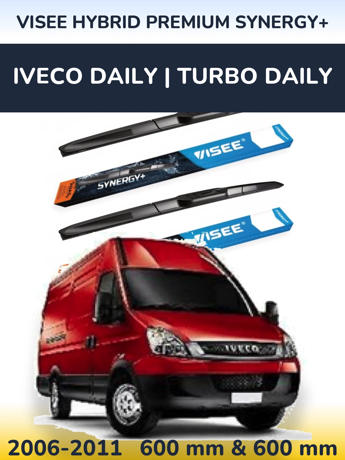Front wiper blade set VISEE HYBRID PREMIUM SYNERGY+ 600 & 600 mm for Iveco Daily | Turbo Daily 2006-2011