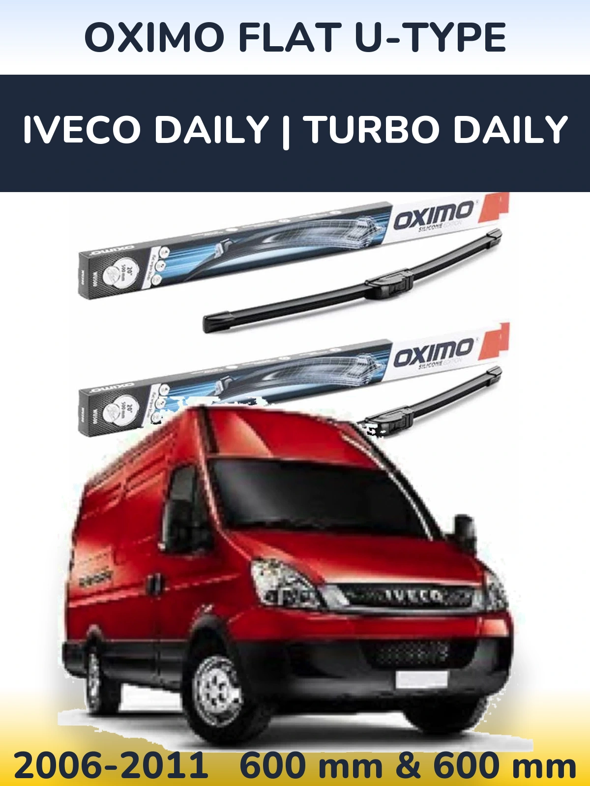 Комплект передніх щіток Oximo Flat U-type 600 & 600 мм для Iveco Daily | Turbo Daily 2006-2011