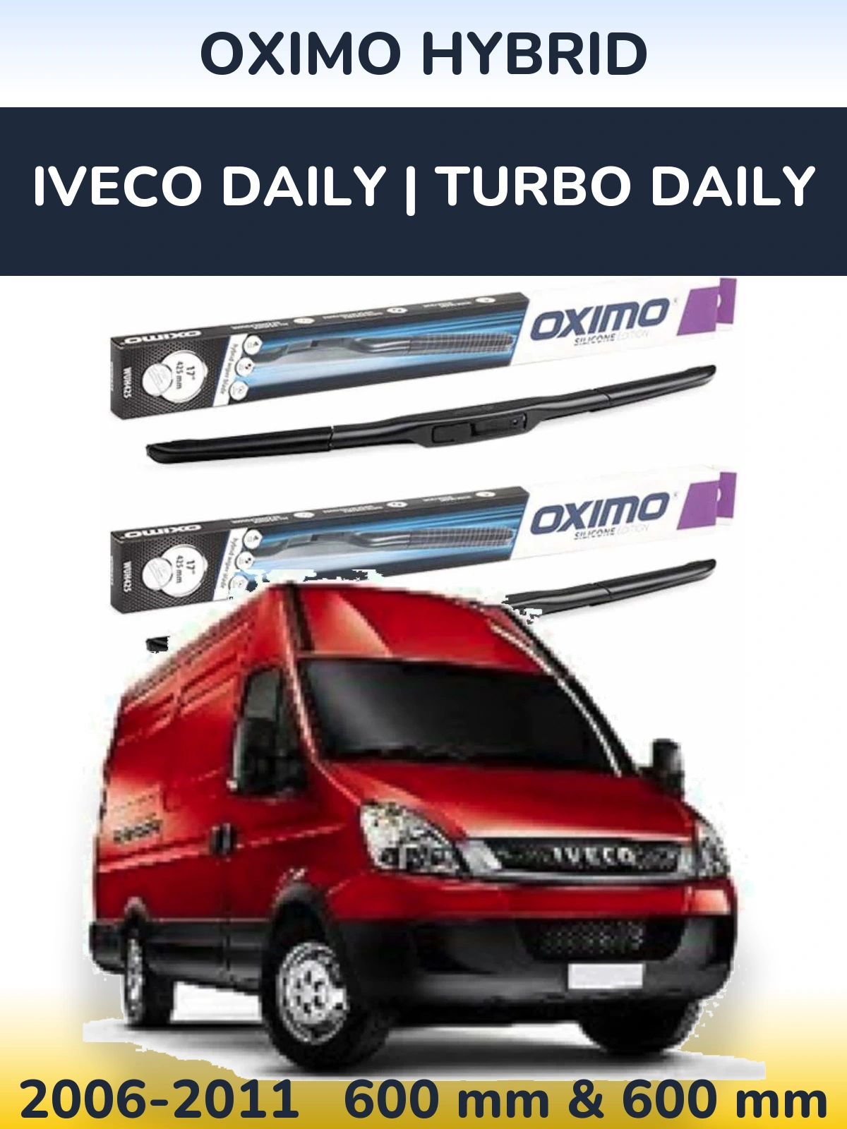 Front wiper blade set Oximo Hybrid 600 & 600 mm for Iveco Daily | Turbo Daily 2006-2011