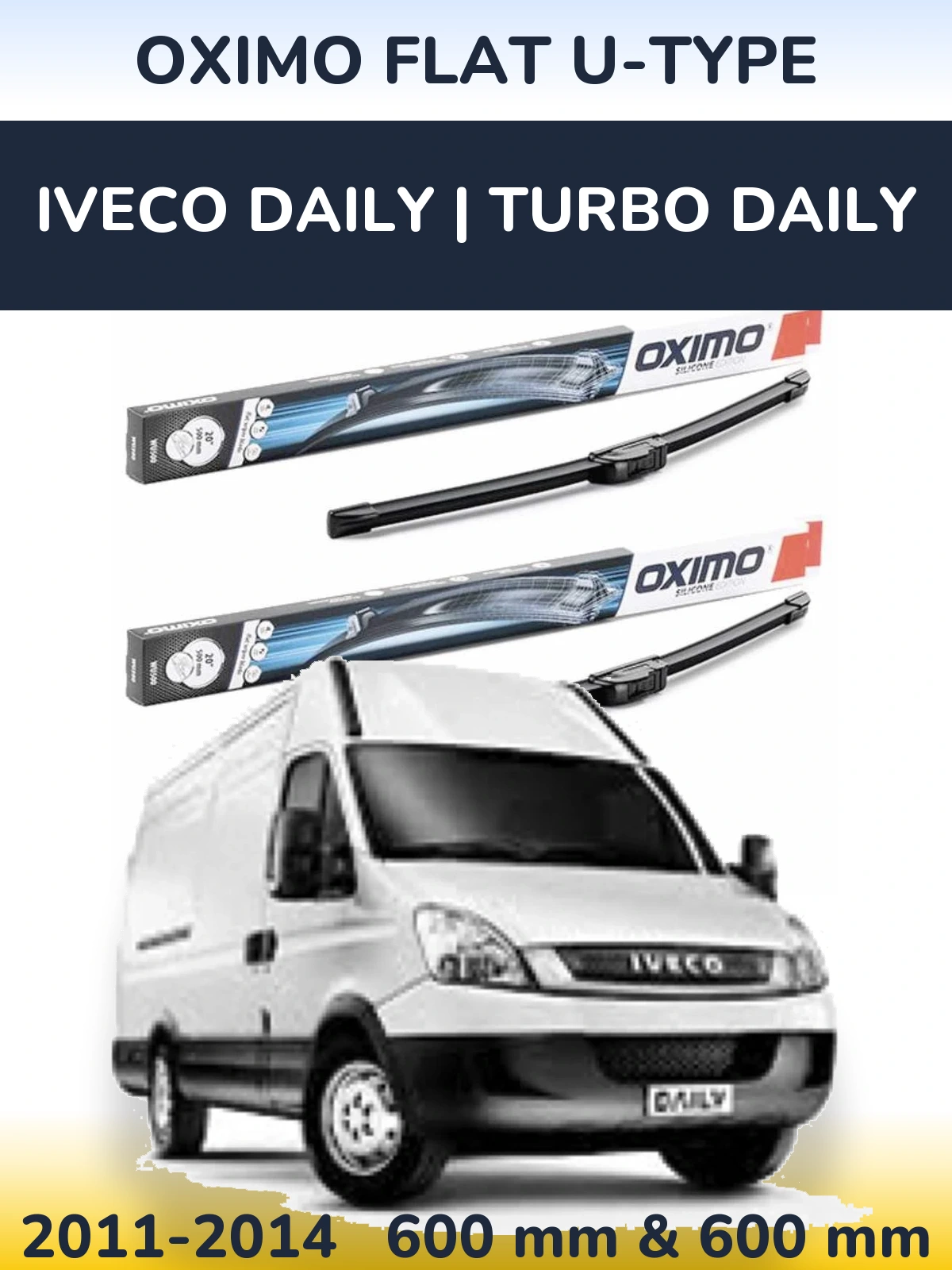 Комплект передніх щіток Oximo Flat U-type 600 & 600 мм для Iveco Daily | Turbo Daily 2011-2014