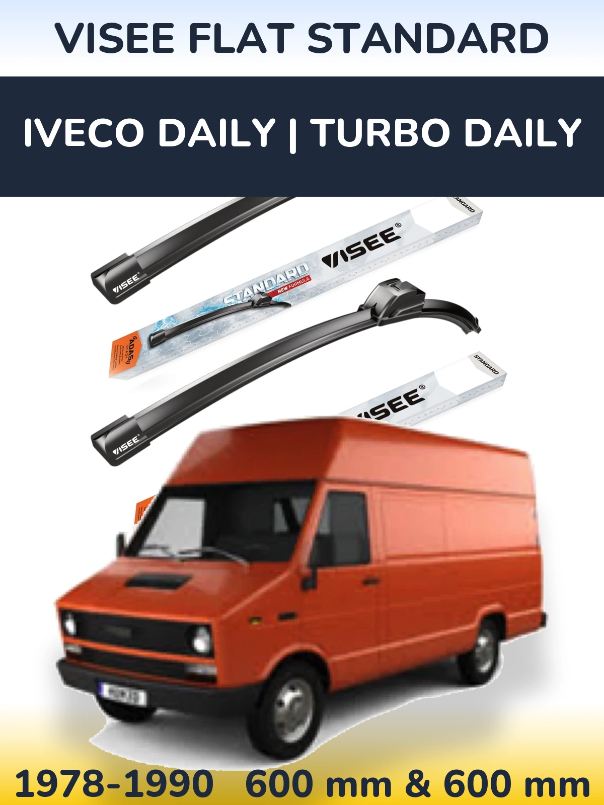 Komplet przednich wycieraczek VISEE FLAT STANDARD 600 & 600 mm do Iveco Daily | Turbo Daily 1978-1990