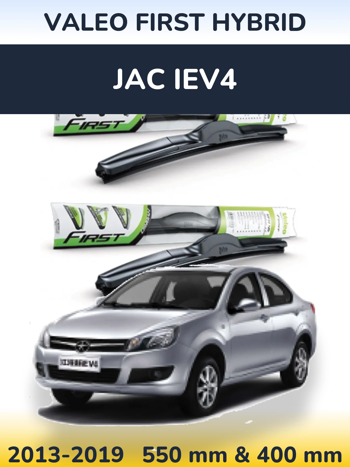 Front wiper blade set Valeo First Hybrid 550 & 400 mm for JAC iEV4 2013-2019