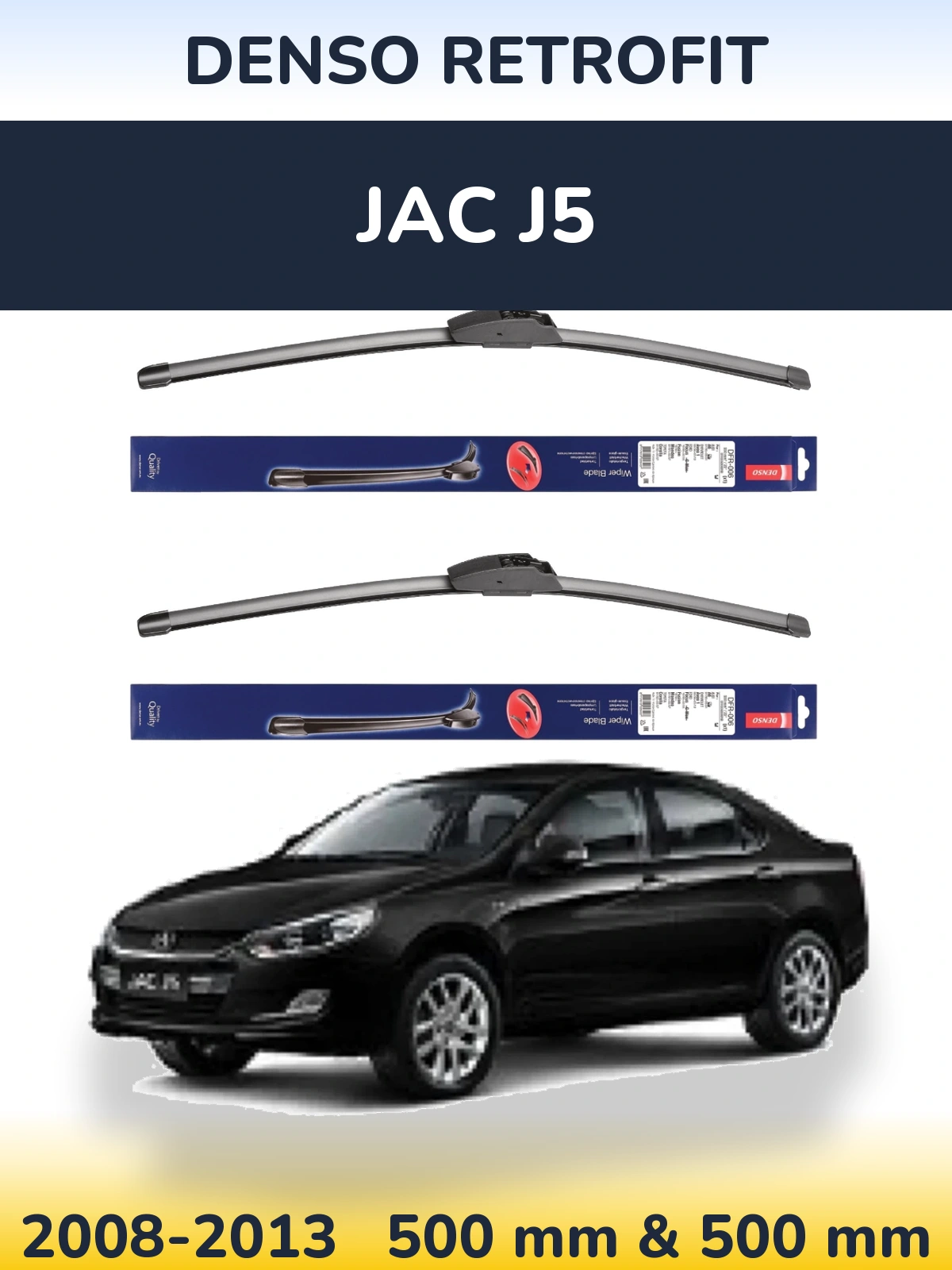 Front wiper blade set Denso Retrofit 500 & 500 мм for JAC J5 2008-2013