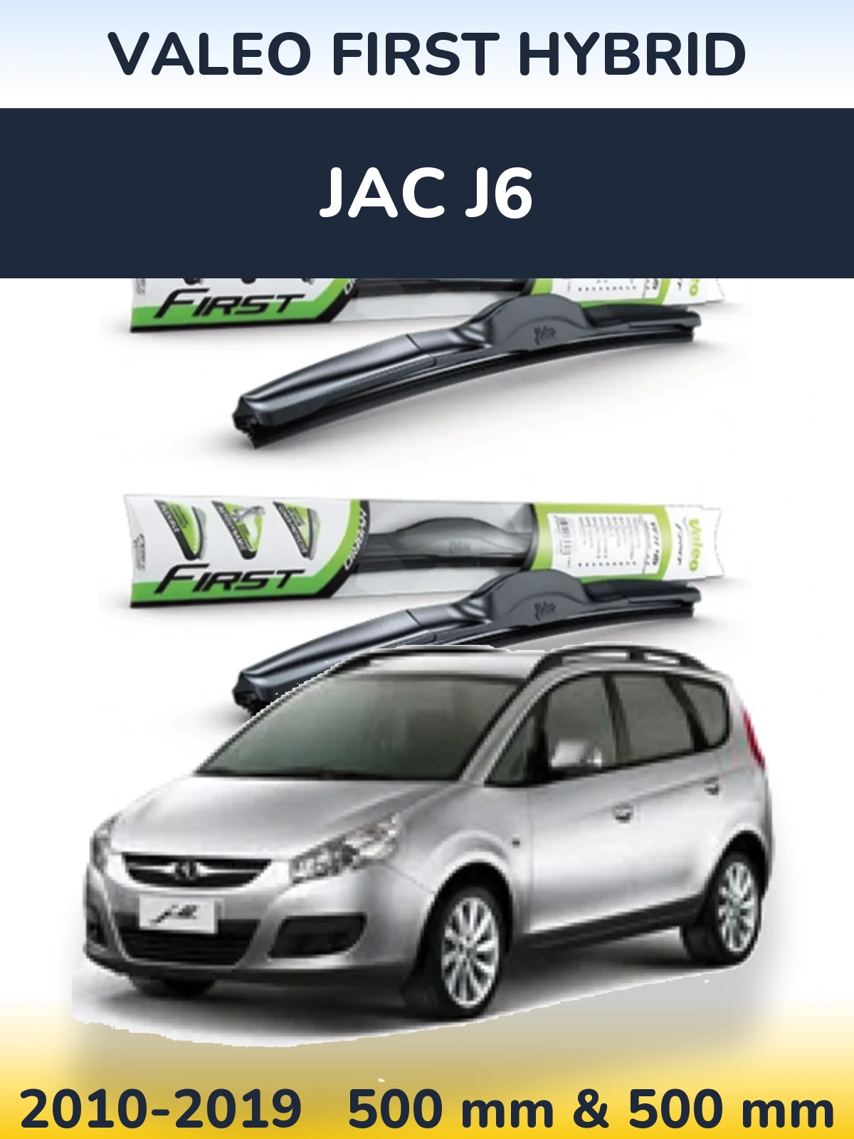 Front wiper blade set Valeo First Hybrid 500 & 500 мм for JAC J6 2010-2019