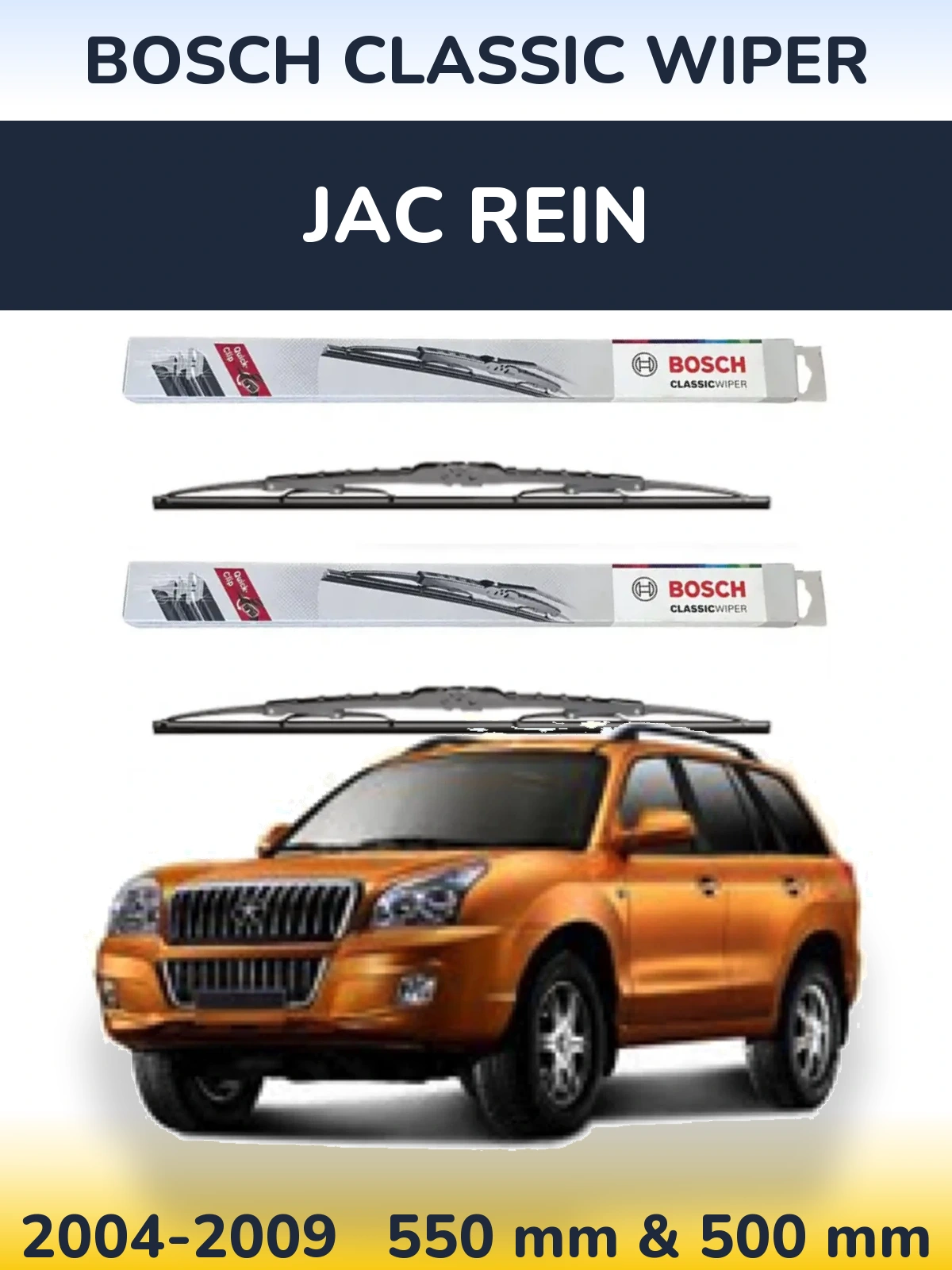 Komplet przednich wycieraczek BOSCH Classic Wiper 550 & 500 mm do JAC Rein 2004-2009