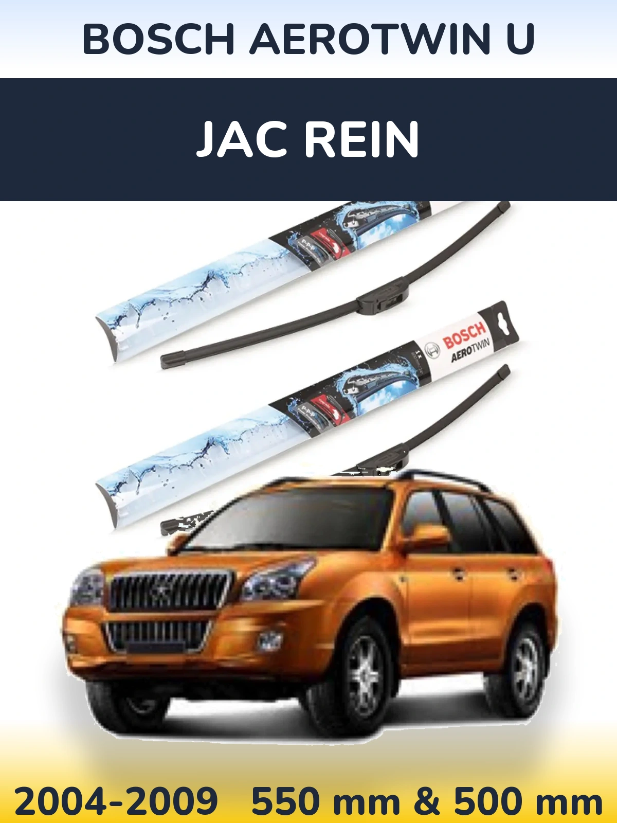 Komplet przednich wycieraczek BOSCH AeroTwin U 550 & 500 mm do JAC Rein 2004-2009
