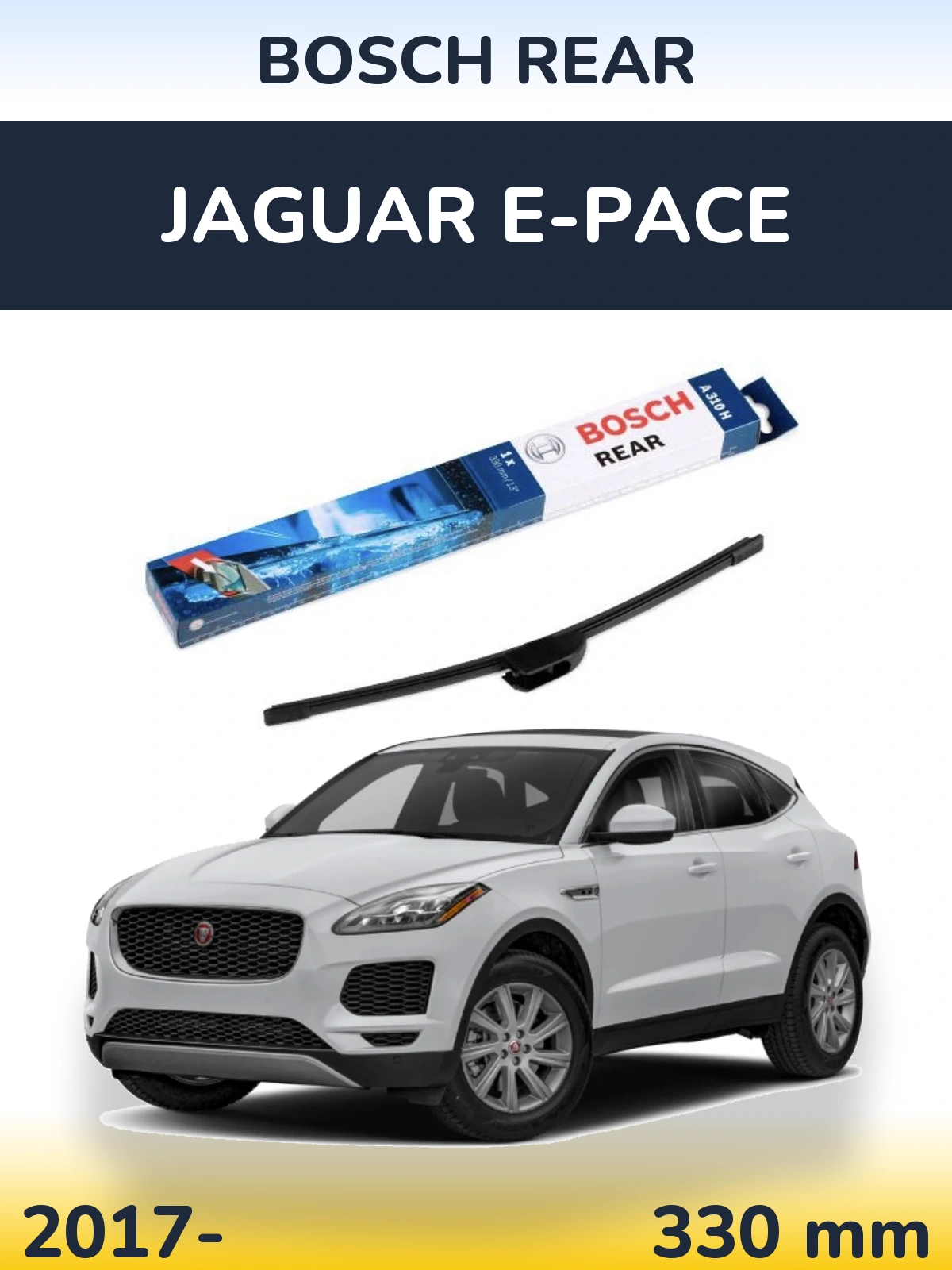 Tylna wycieraczka BOSCH Rear 330 mm do Jaguar E-Pace 2017-2026