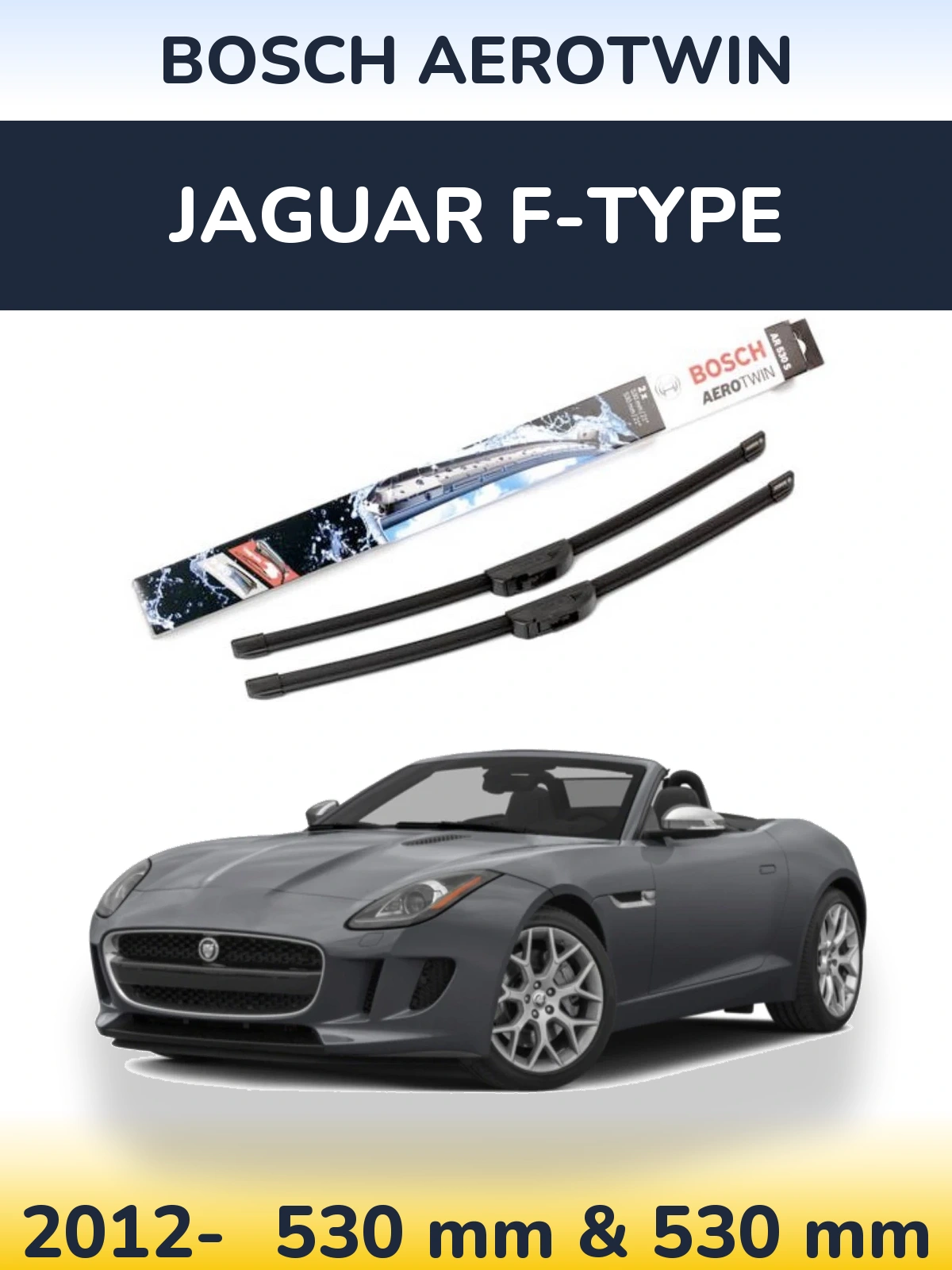 Komplet przednich wycieraczek BOSCH AeroTwin 530 & 530 mm do Jaguar F-Type 2012-2026