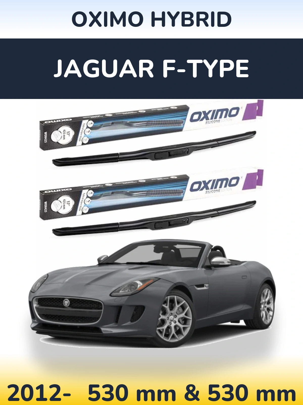 Комплект передніх щіток Oximo Hybrid 530 & 530 мм для Jaguar F-Типe 2012-2026