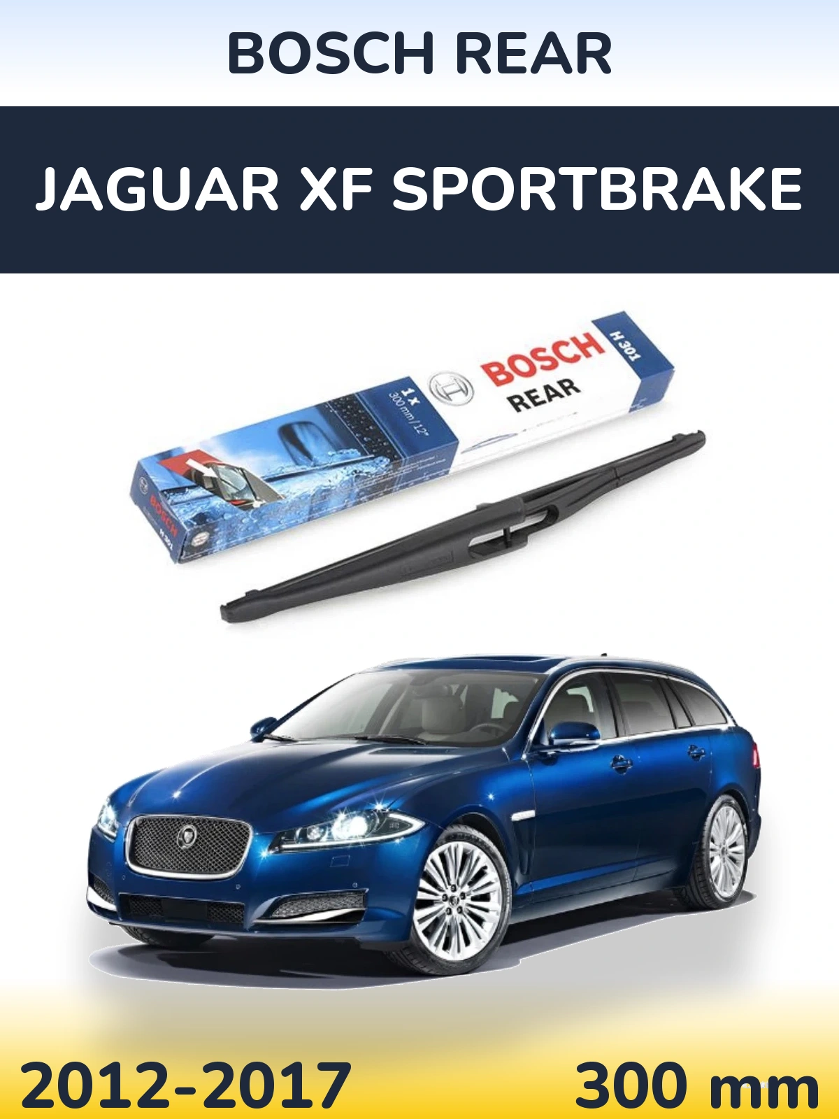 Задний дворник BOSCH Rear 300 мм для Jaguar XF Sportbrake 2012-2017