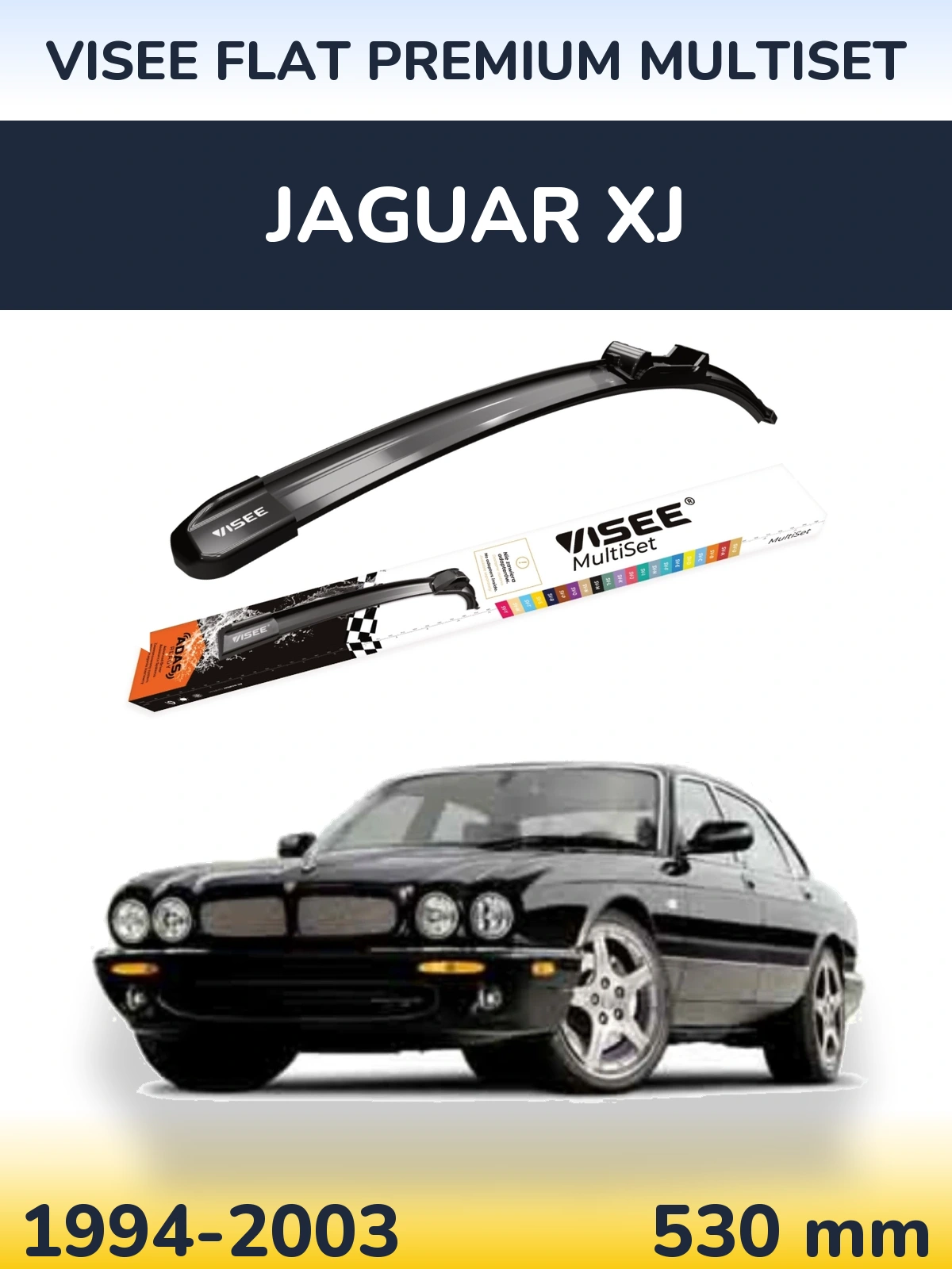 Przednia wycieraczka VISEE FLAT PREMIUM MultiSet 530 mm do Jaguar XJ 1994-2003
