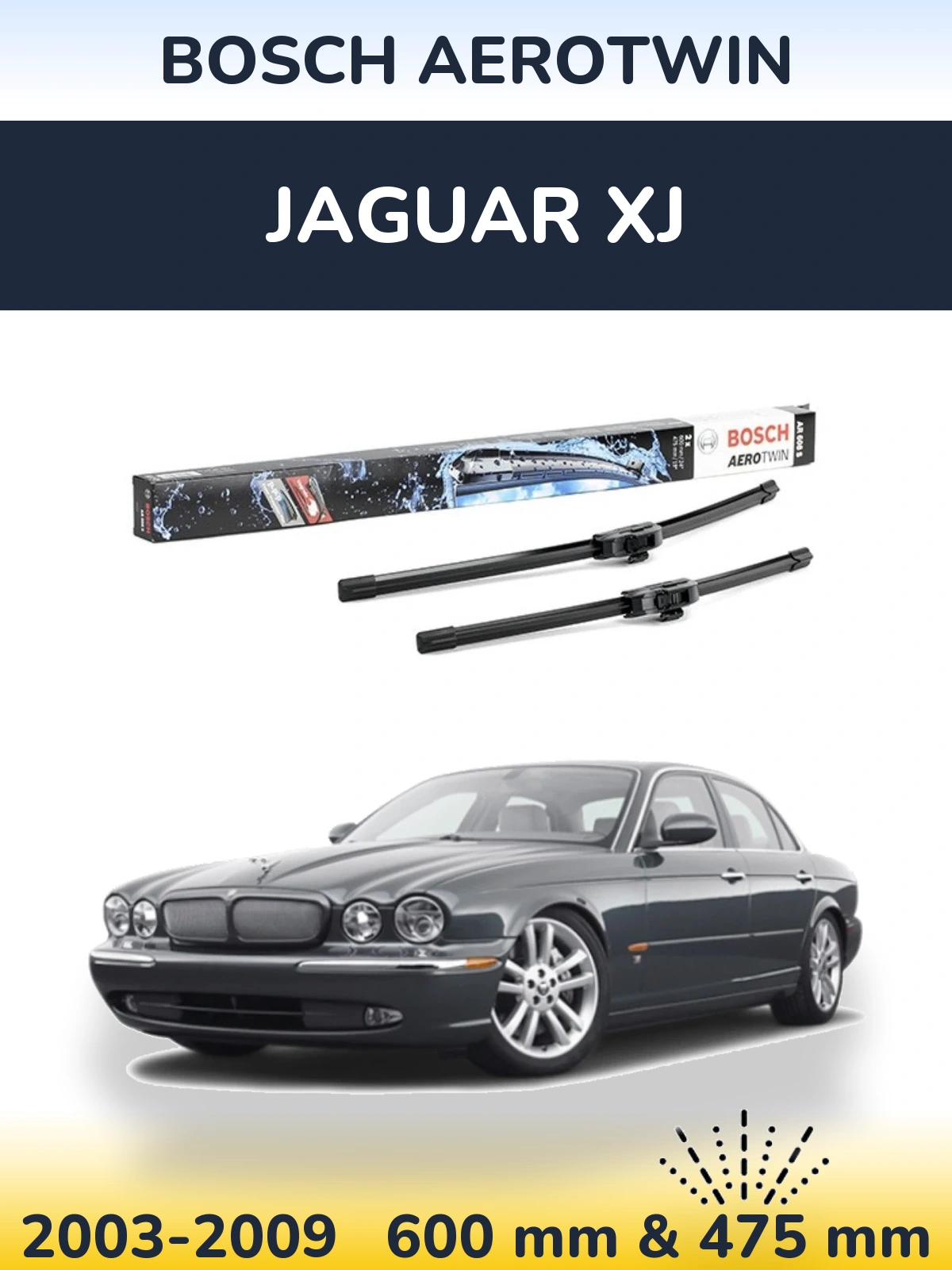 Front wiper blade set BOSCH AeroTwin 600 & 475 мм for Jaguar XJ 2003-2009