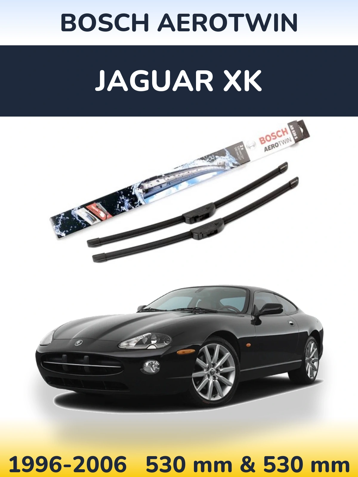 Front wiper blade set BOSCH AeroTwin 530 & 530 мм for Jaguar XK 1996-2006