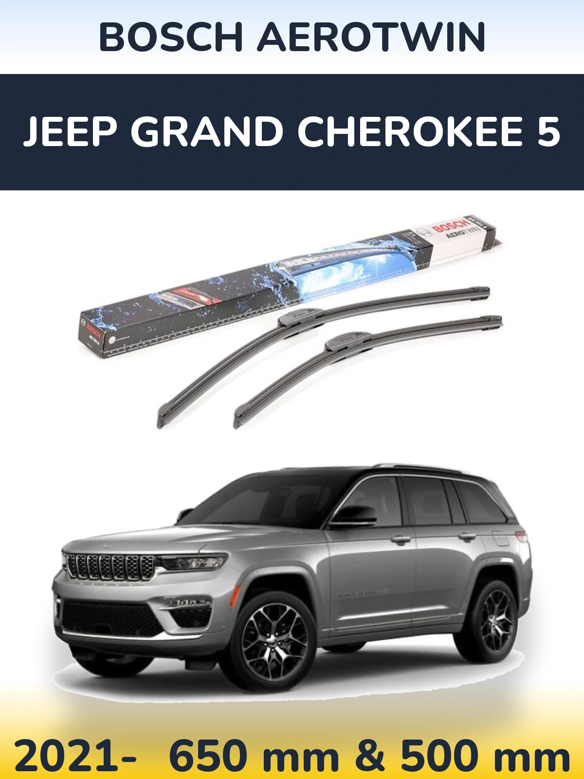 Front wiper blade set BOSCH AeroTwin 650 & 500 мм for Jeep Grand Cherokee 5 2021-2026