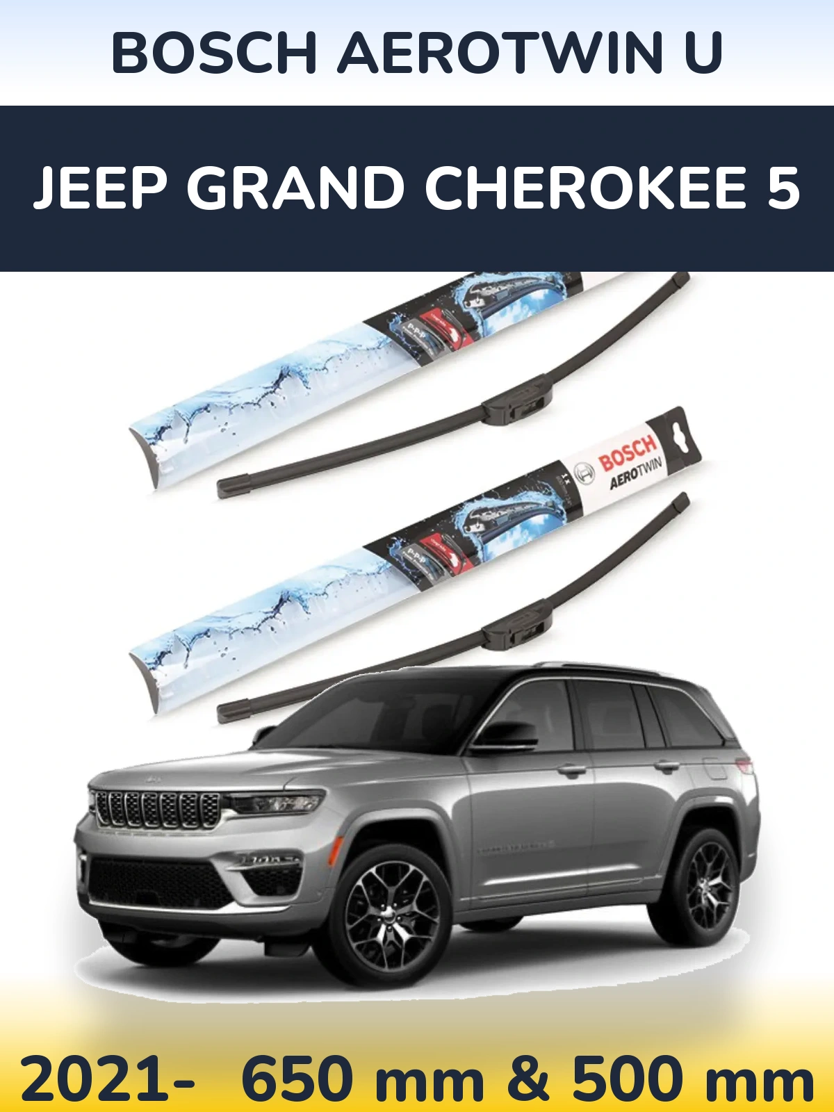 Front wiper blade set BOSCH AeroTwin U 650 & 500 мм for Jeep Grand Cherokee 5 2021-2026
