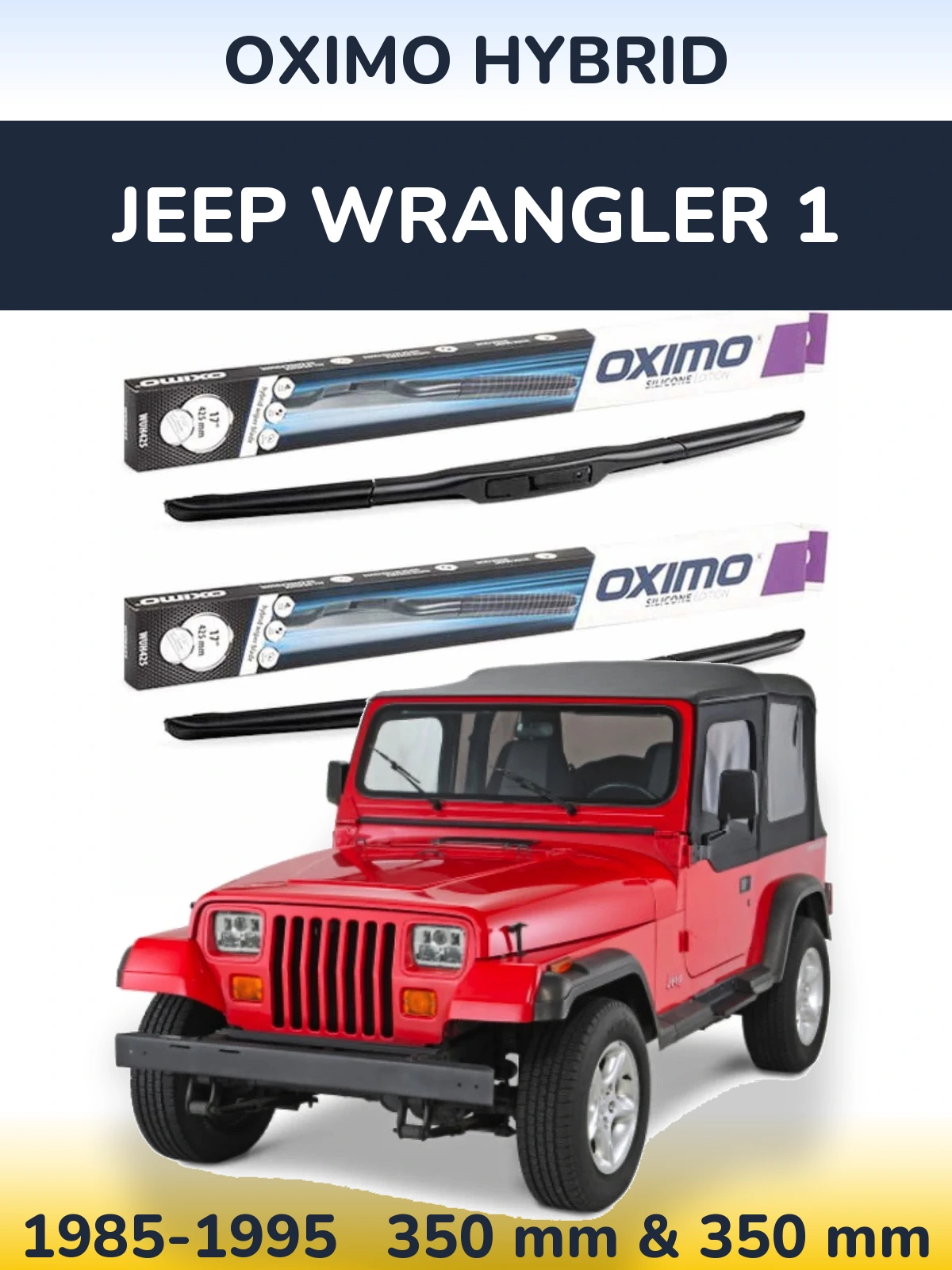 Комплект передніх щіток Oximo Hybrid 350 & 350 мм для Jeep Wrangler 1 1985-1995