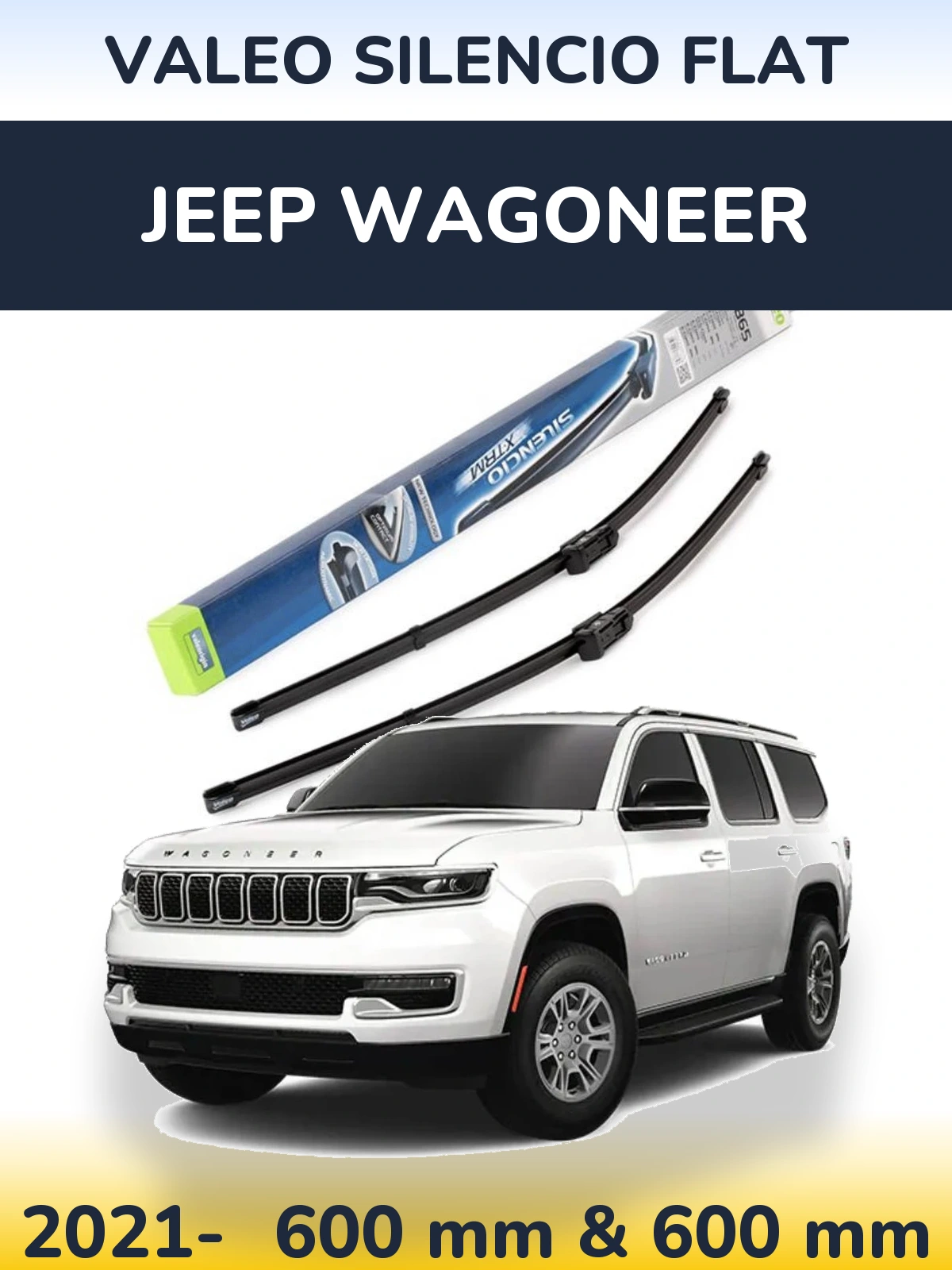 Front wiper blade set Valeo Silencio Flat 600 & 600 mm for Jeep Wagoneer 2021-2026